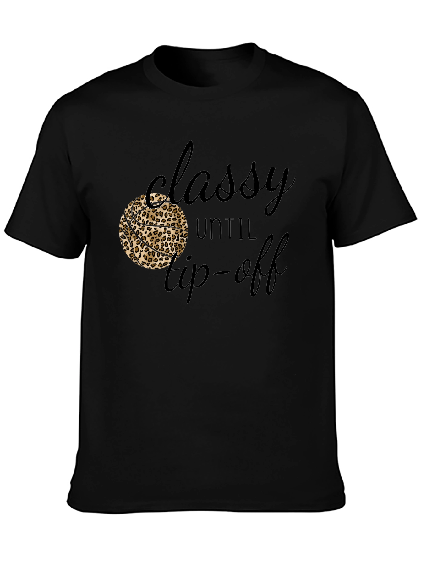 Classy Until Tip-Off Black Graphic Tee
