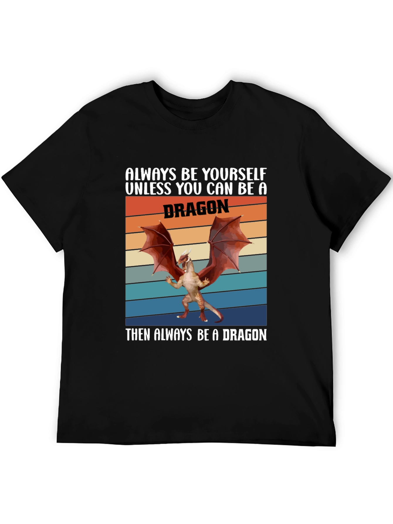 Always Be A Dragon T-Shirt Retro Graphic Tee