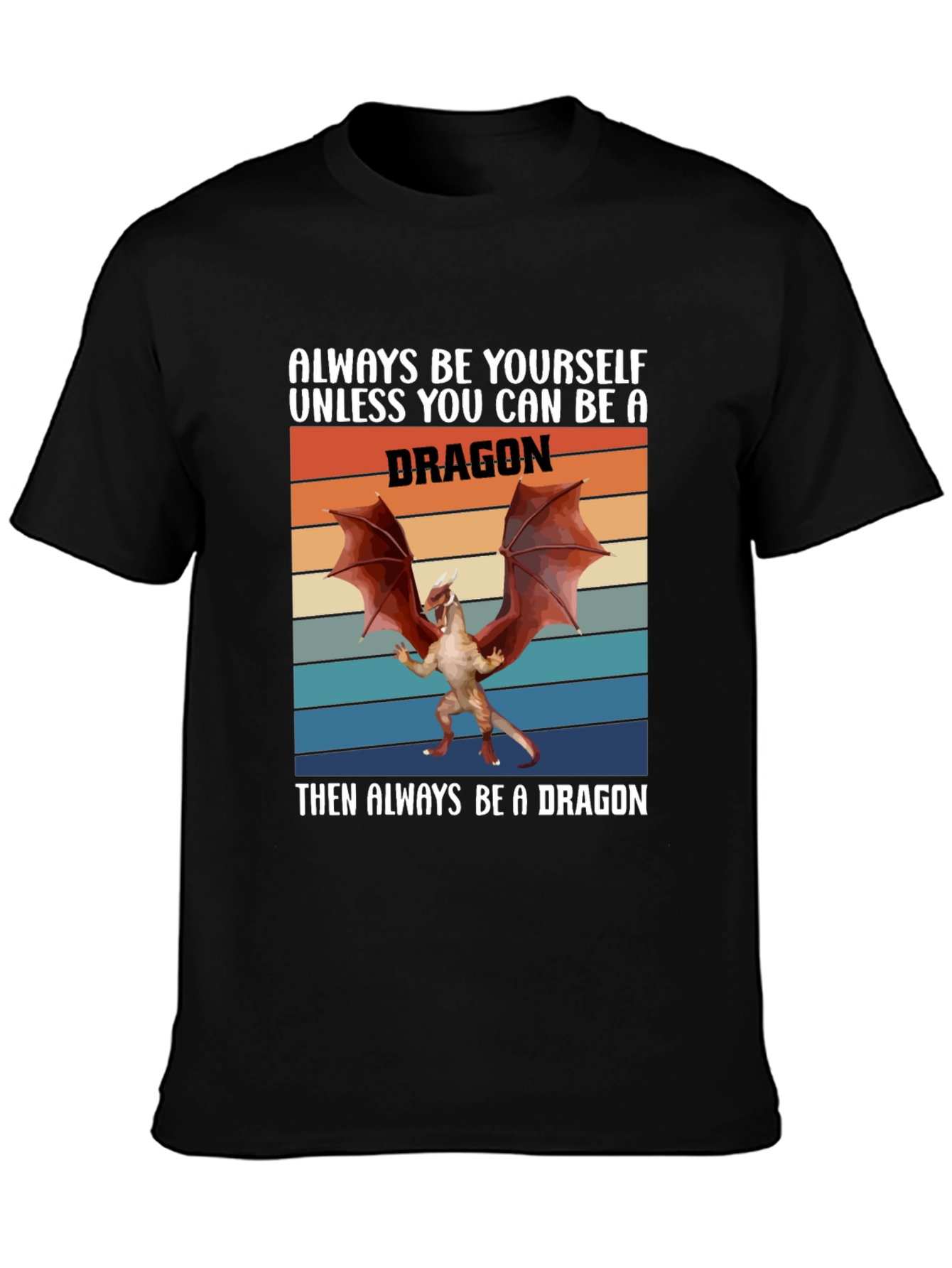 Always Be A Dragon T-Shirt Retro Graphic Tee