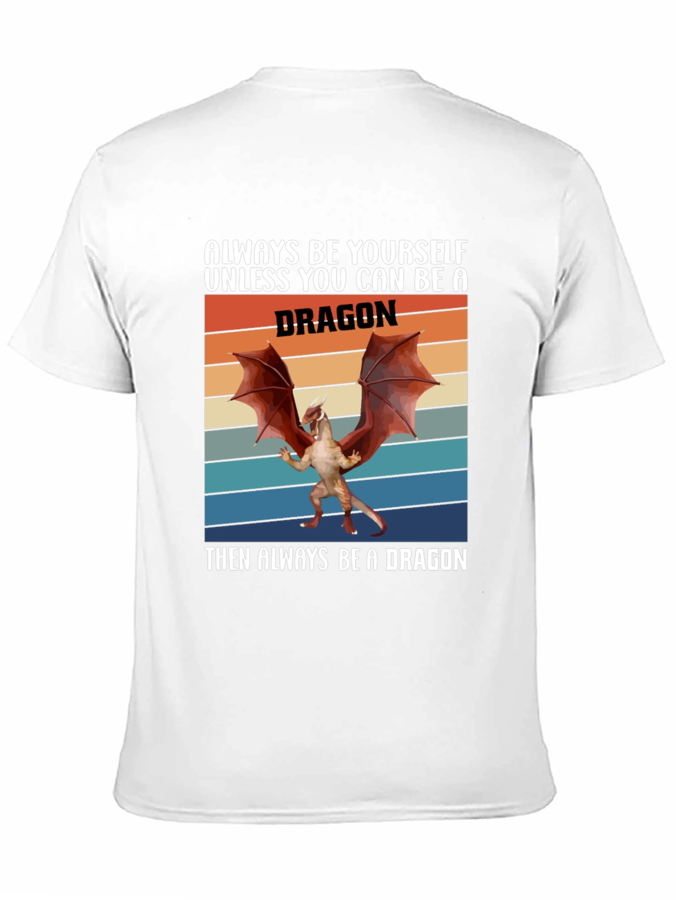 Always Be A Dragon T-Shirt Retro Graphic Tee