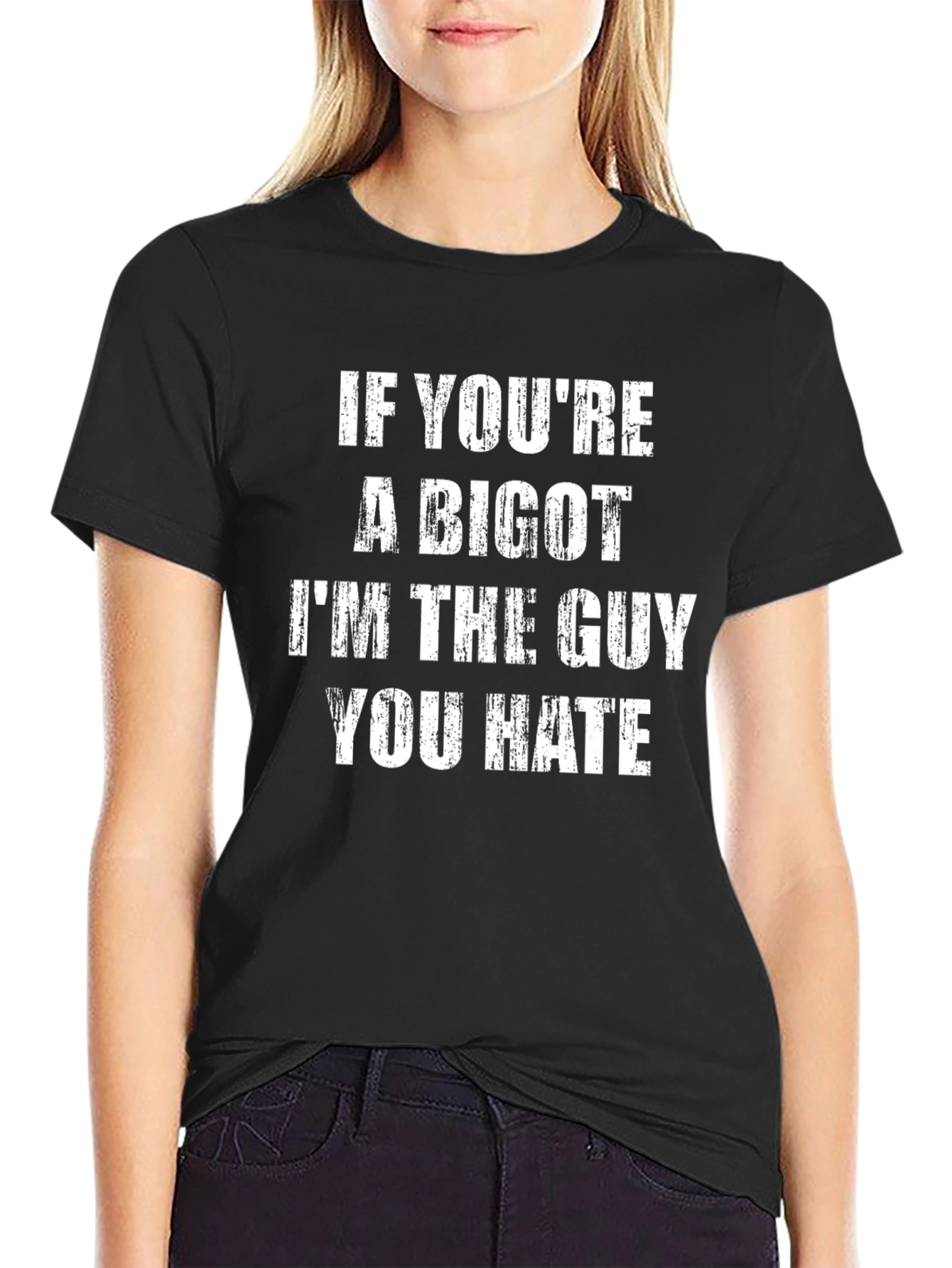 If Youre a Bigot T-Shirt - Sarcastic Graphic Tee