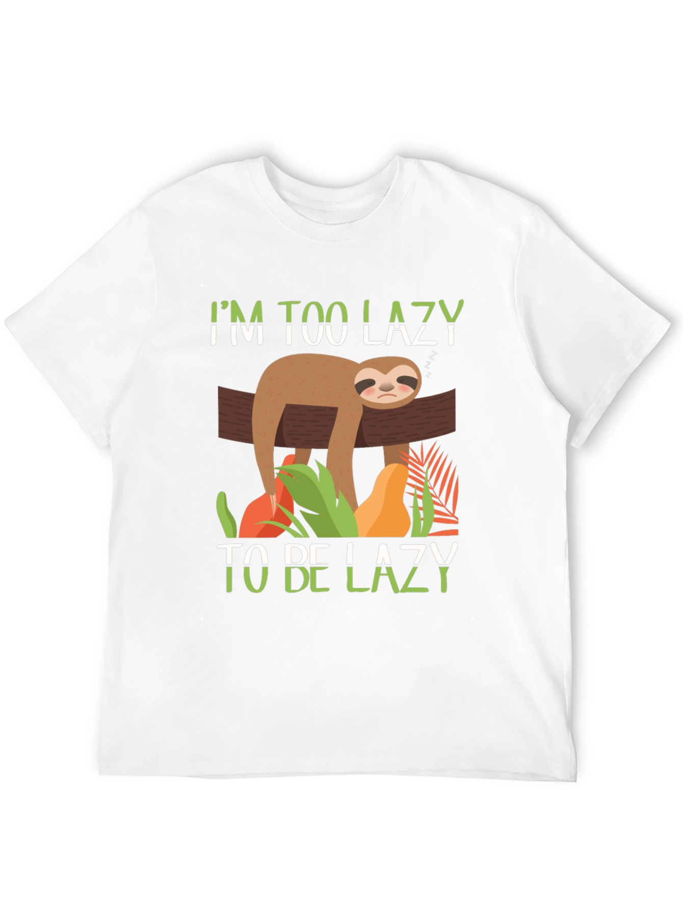 Im Too Lazy To Be Lazy Sloth Graphic T-Shirt