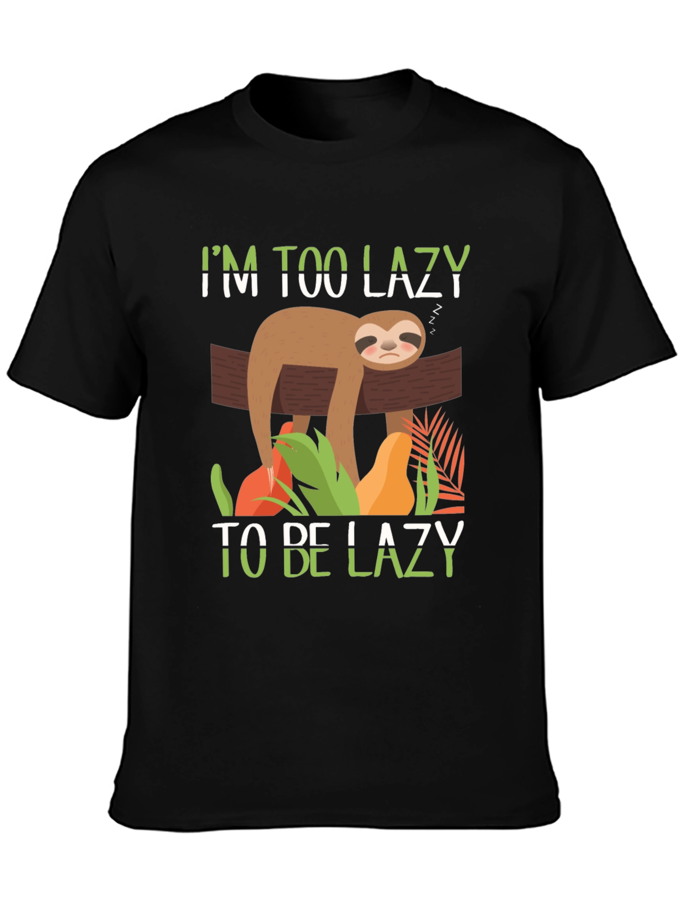 Im Too Lazy To Be Lazy Sloth Graphic T-Shirt