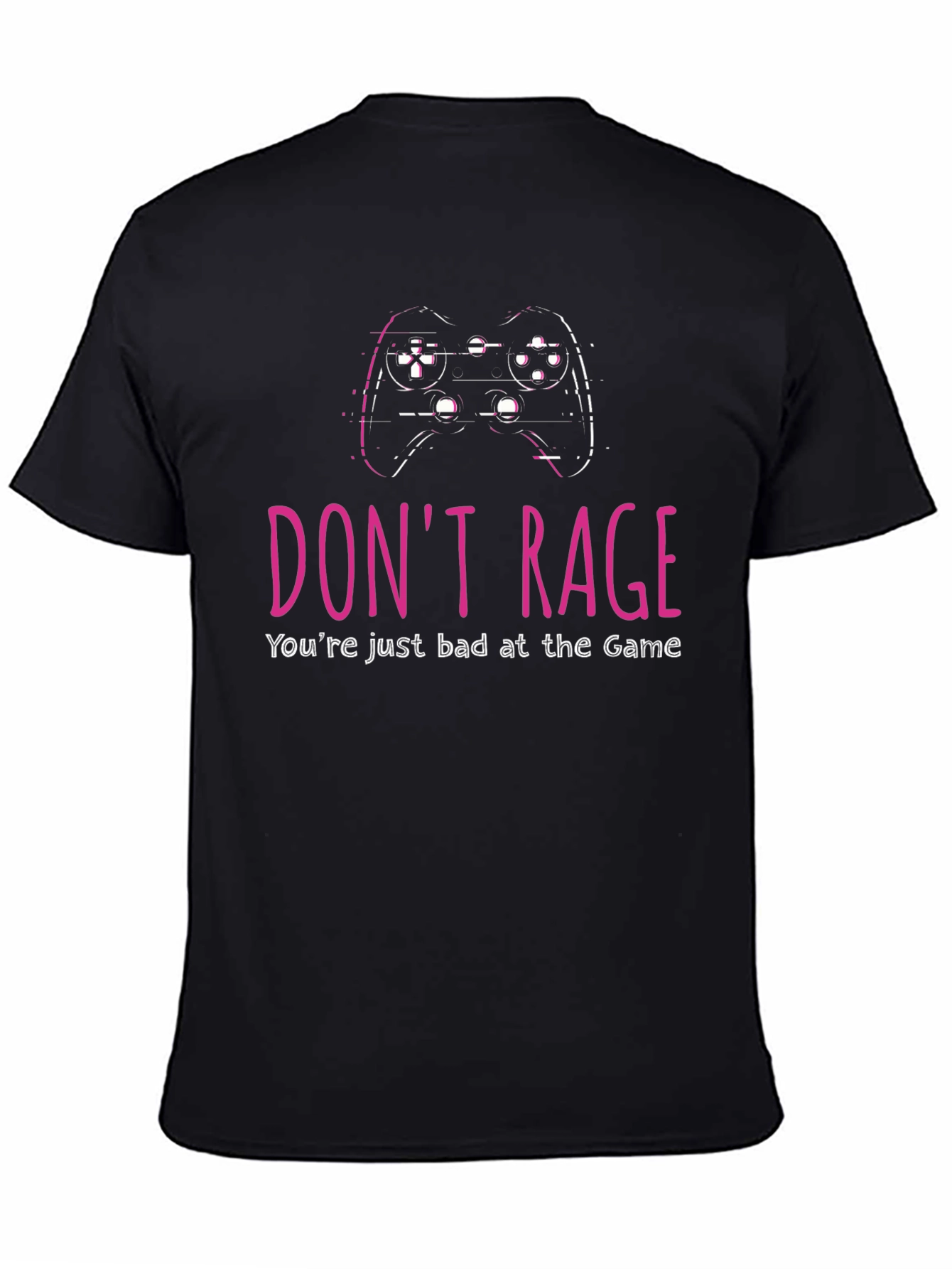 Dont Rage Gaming T-Shirt - Funny Gamer Tee