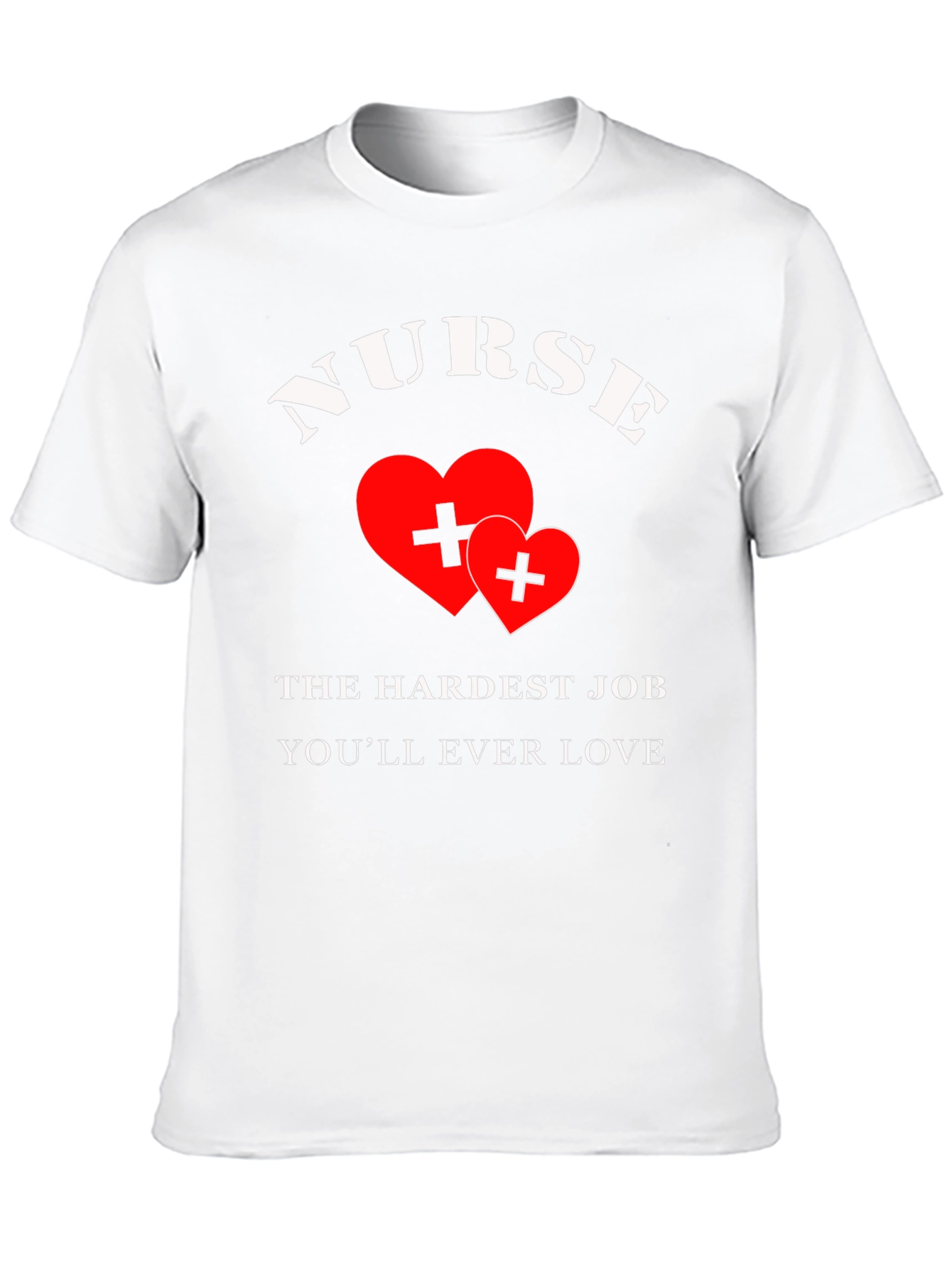 Nurse Hardest Job T-Shirt