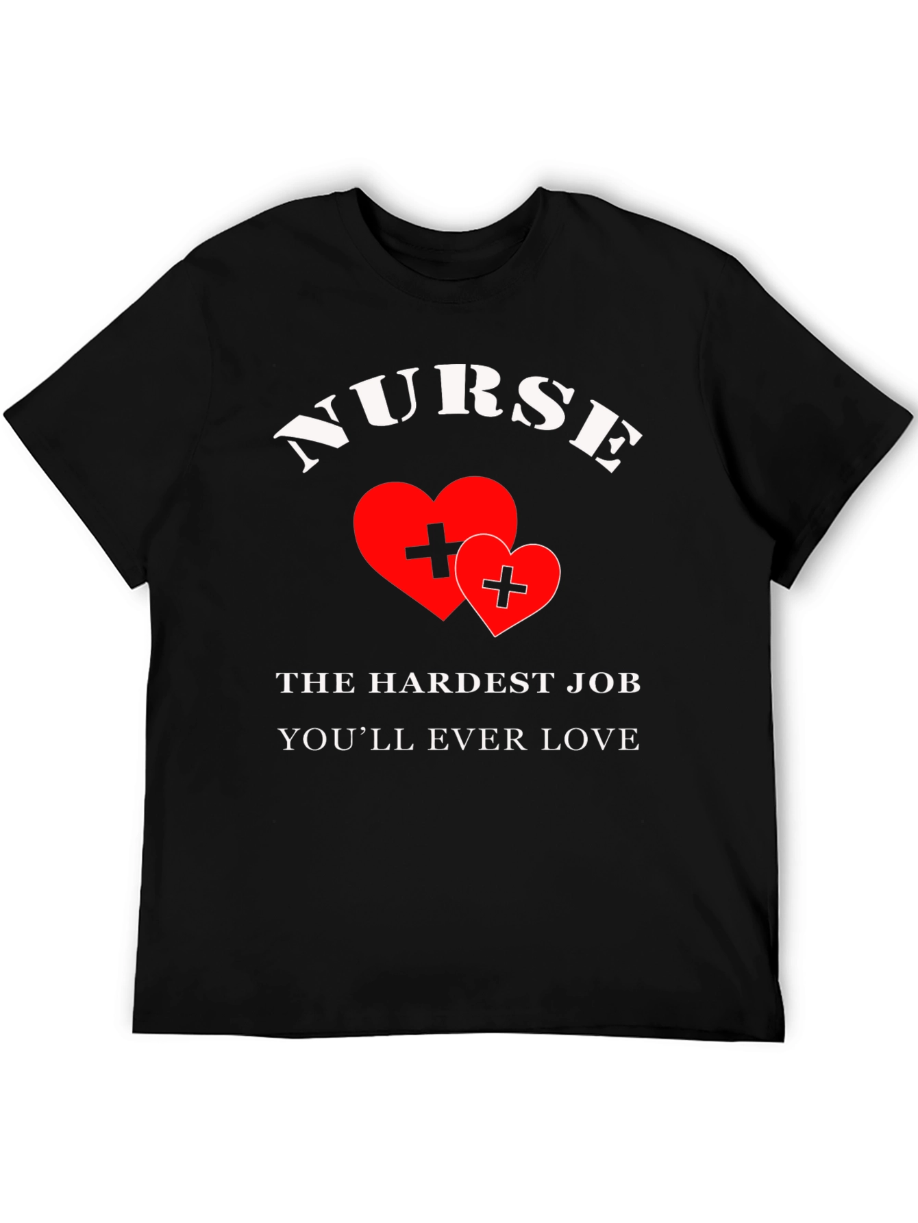 Nurse Hardest Job T-Shirt