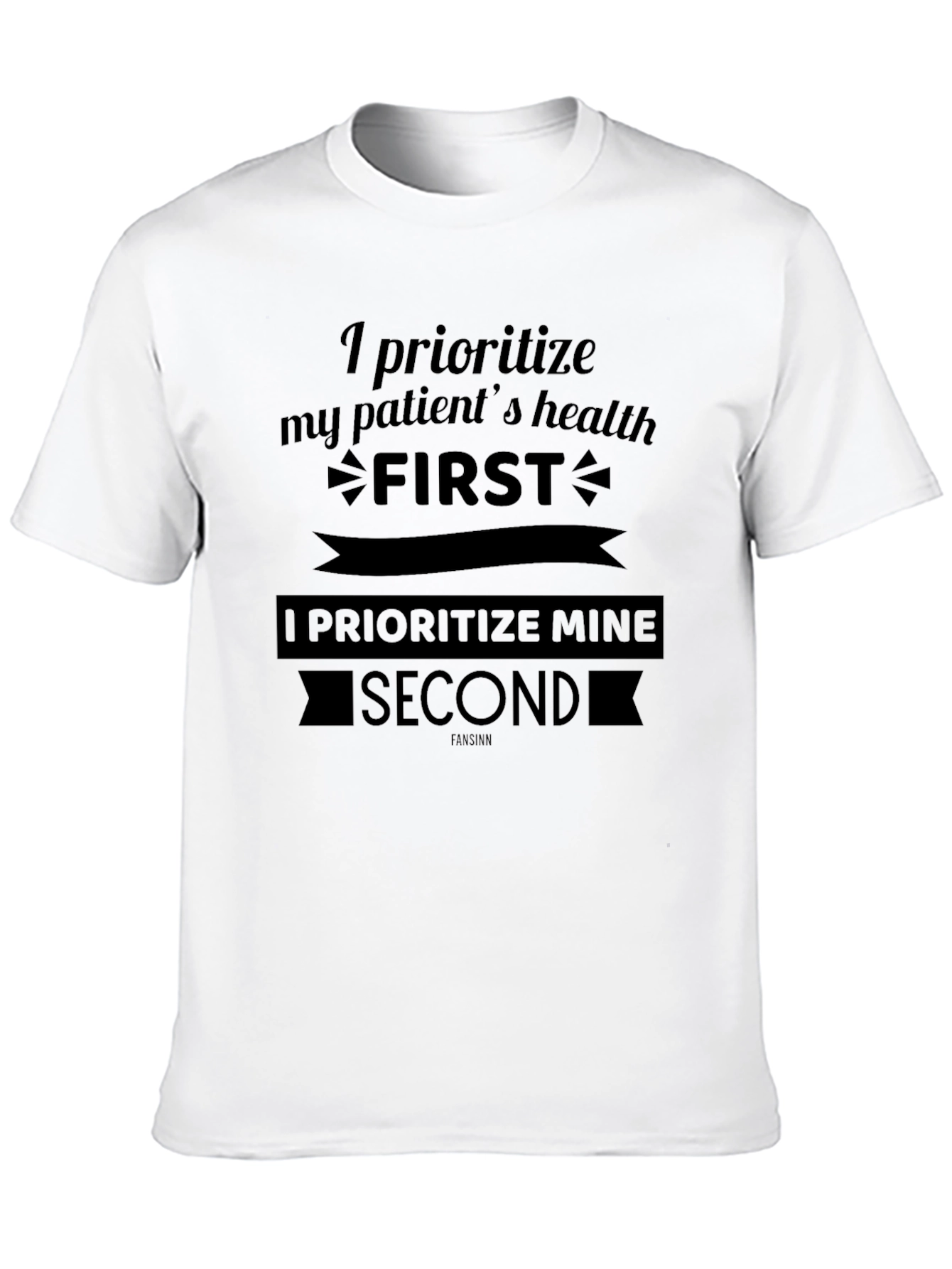 Prioritize Patients Health T-Shirt
