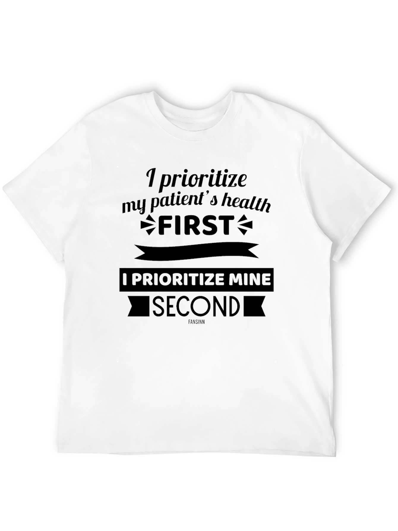 Prioritize Patients Health T-Shirt