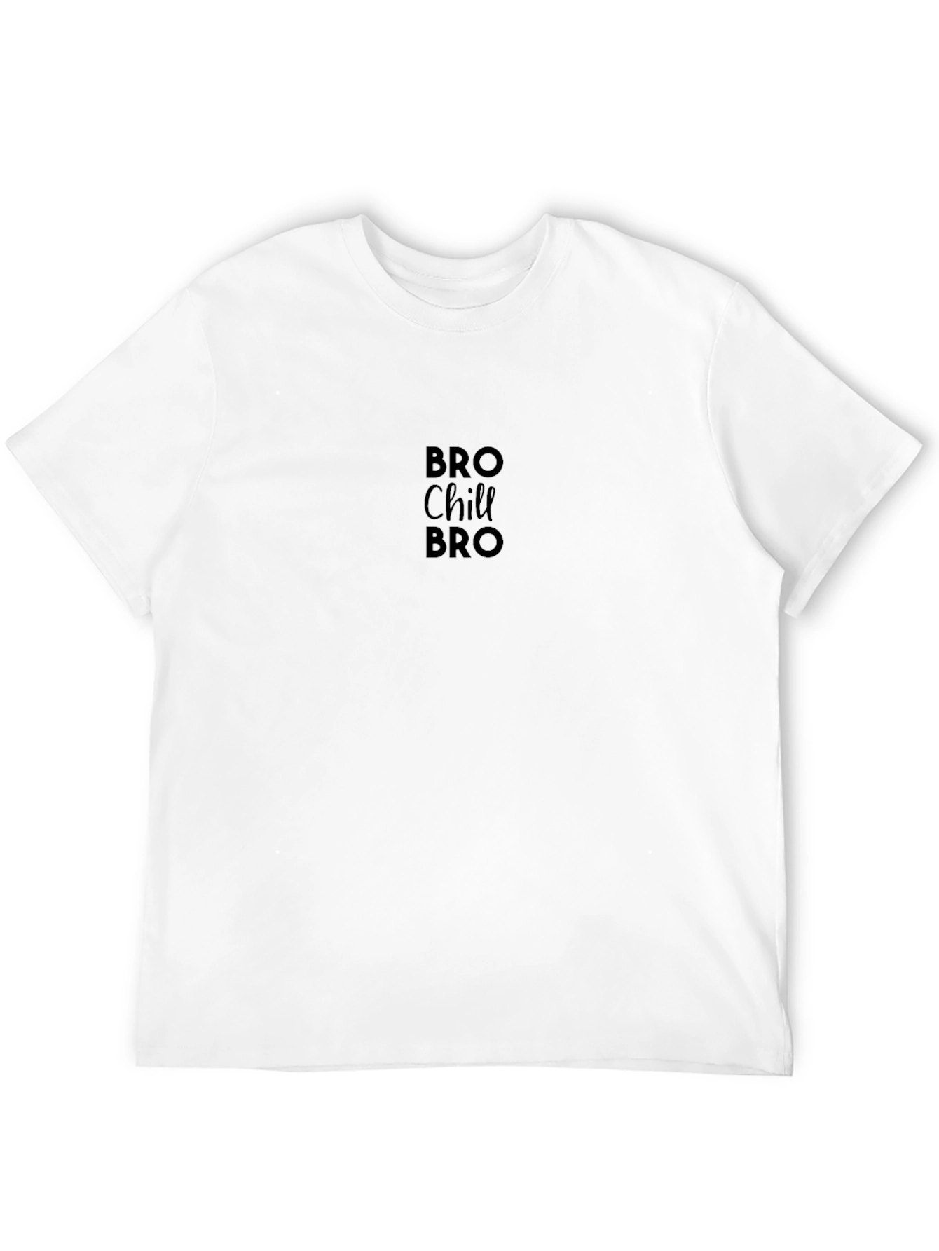 Bro Chill Bro Black Graphic T-Shirt