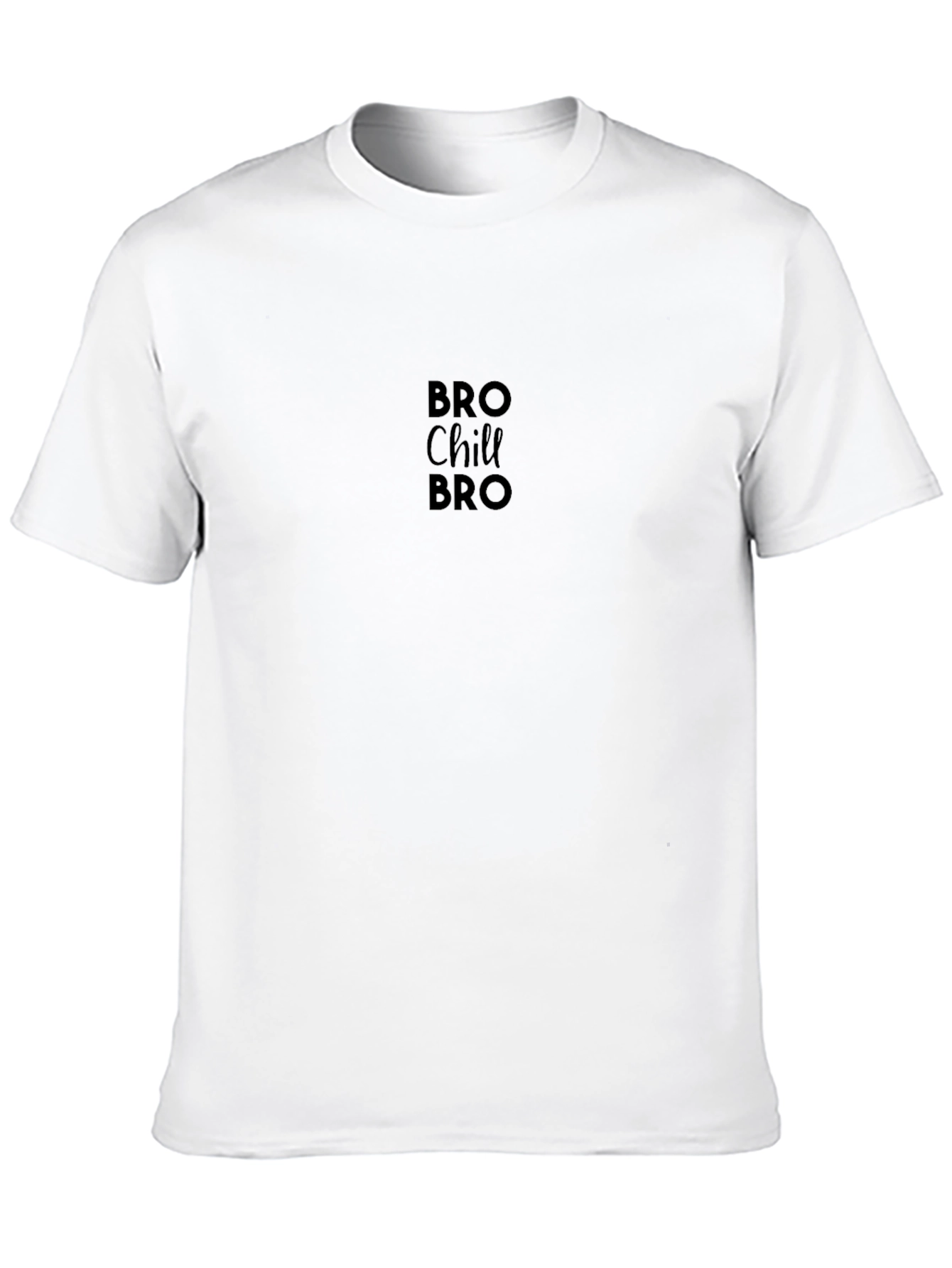 Bro Chill Bro Black Graphic T-Shirt