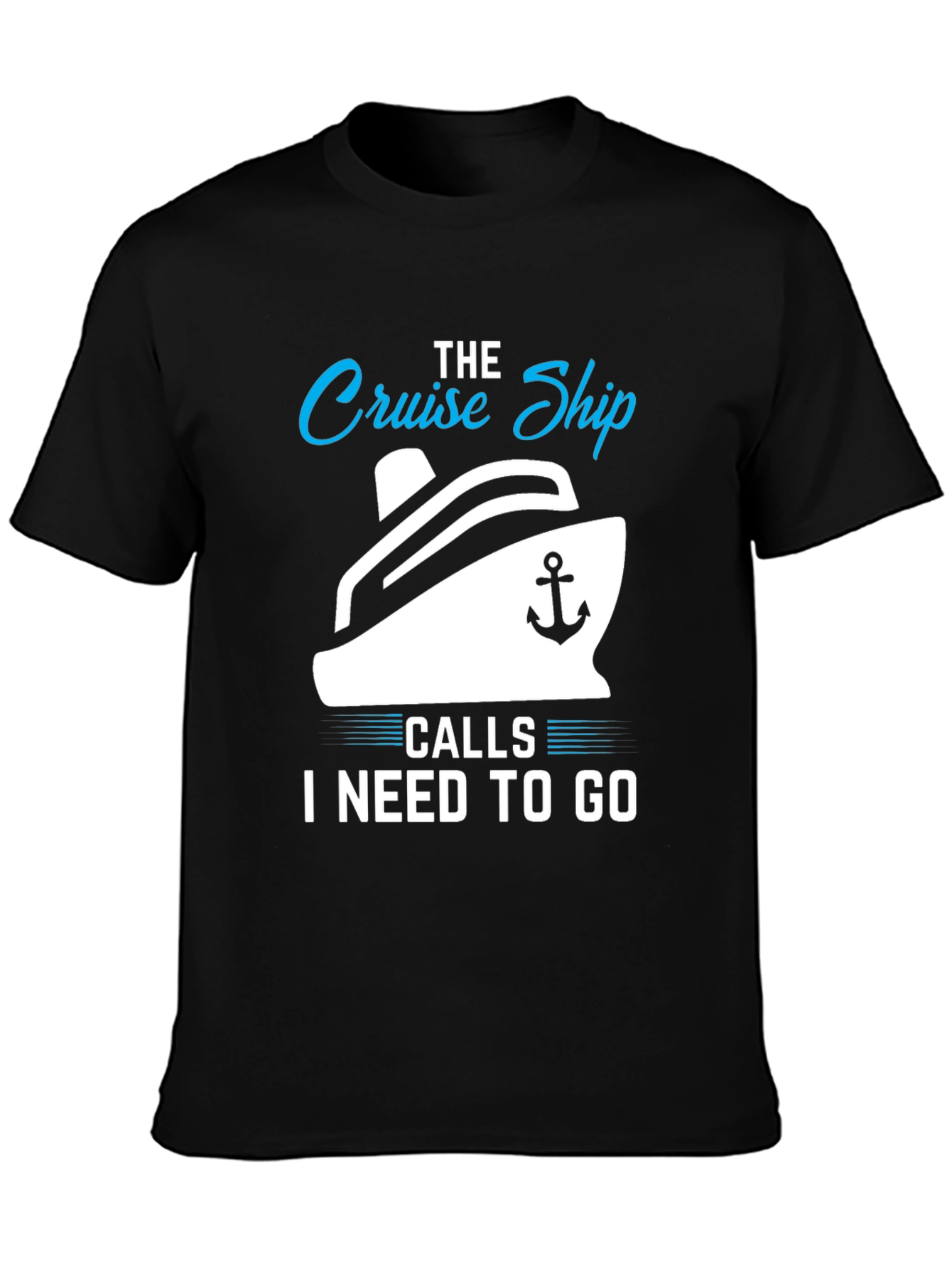 Cruise Ship Calls T-Shirt: Vacation Ready!