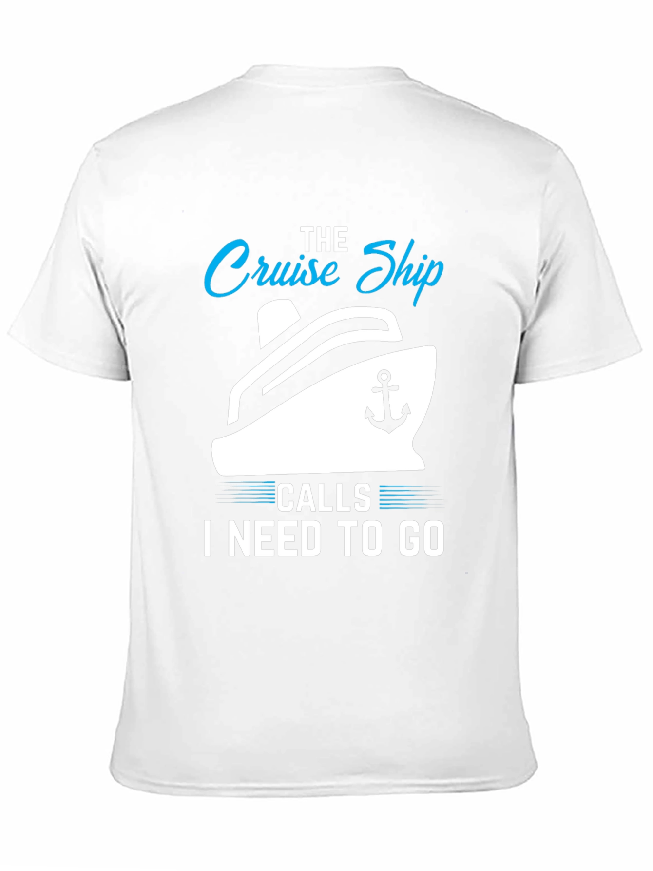 Cruise Ship Calls T-Shirt: Vacation Ready!