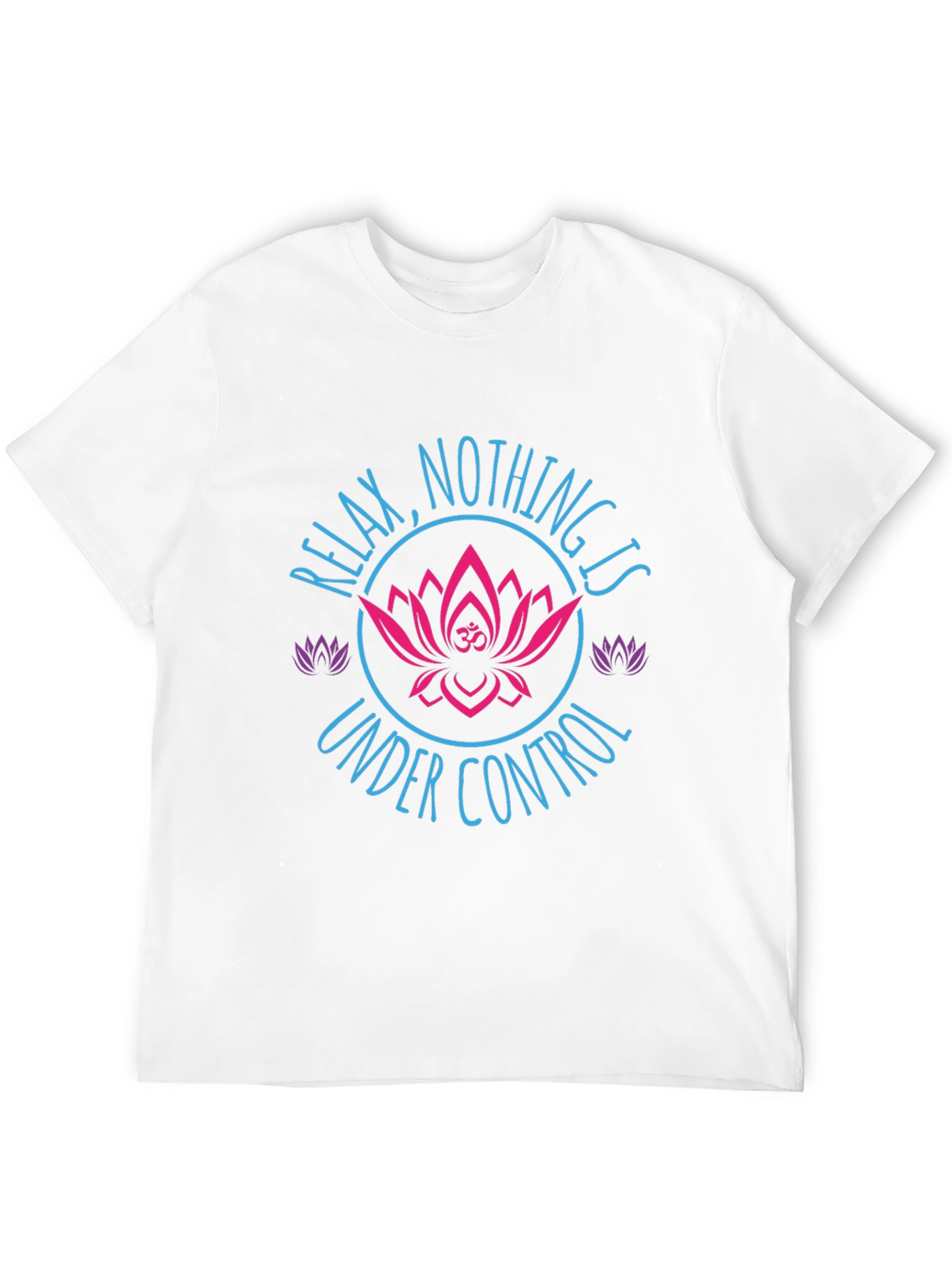 Relax Nothing Is Under Control Graphic T-Shirt