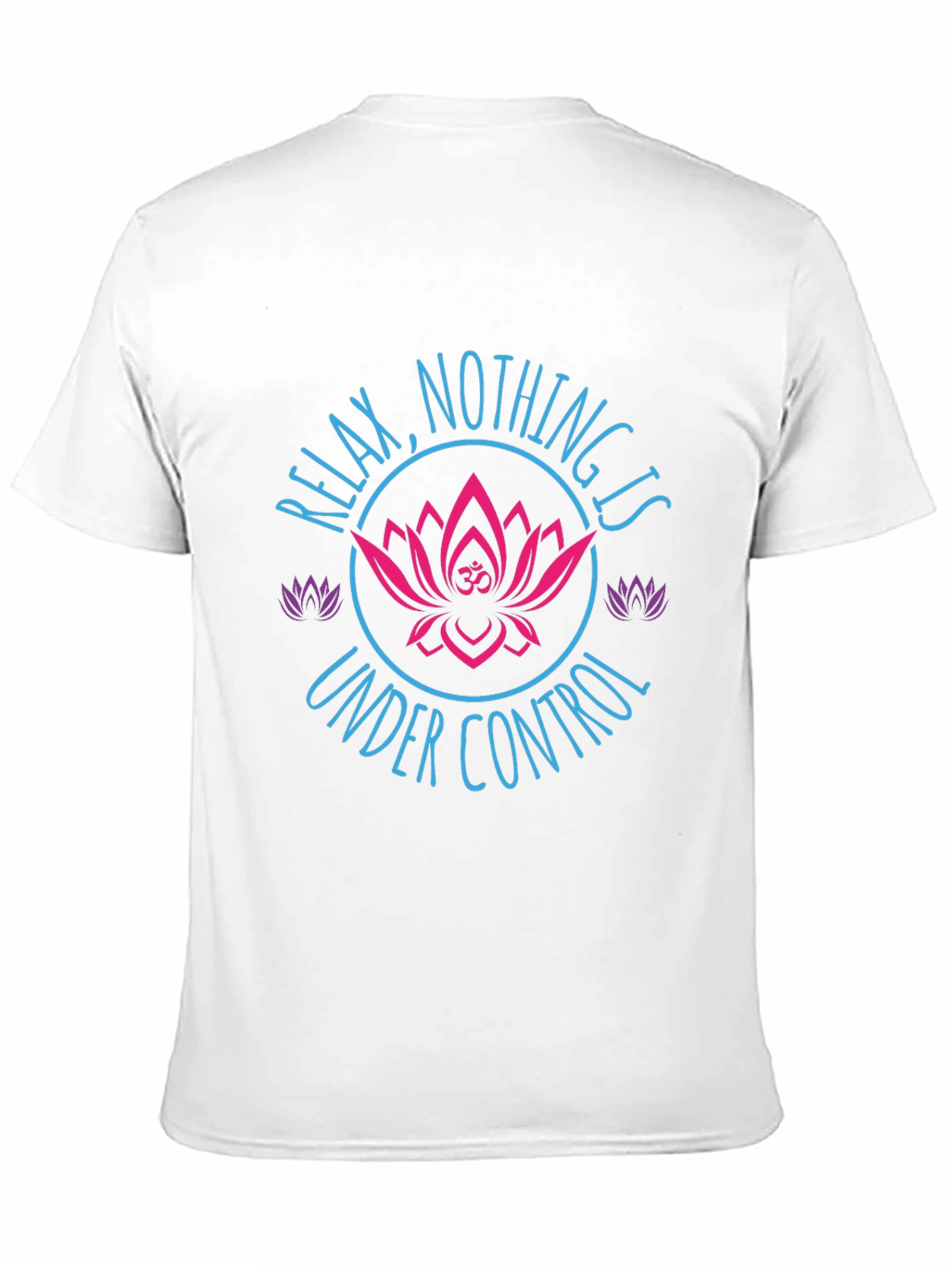 Relax Nothing Is Under Control Graphic T-Shirt