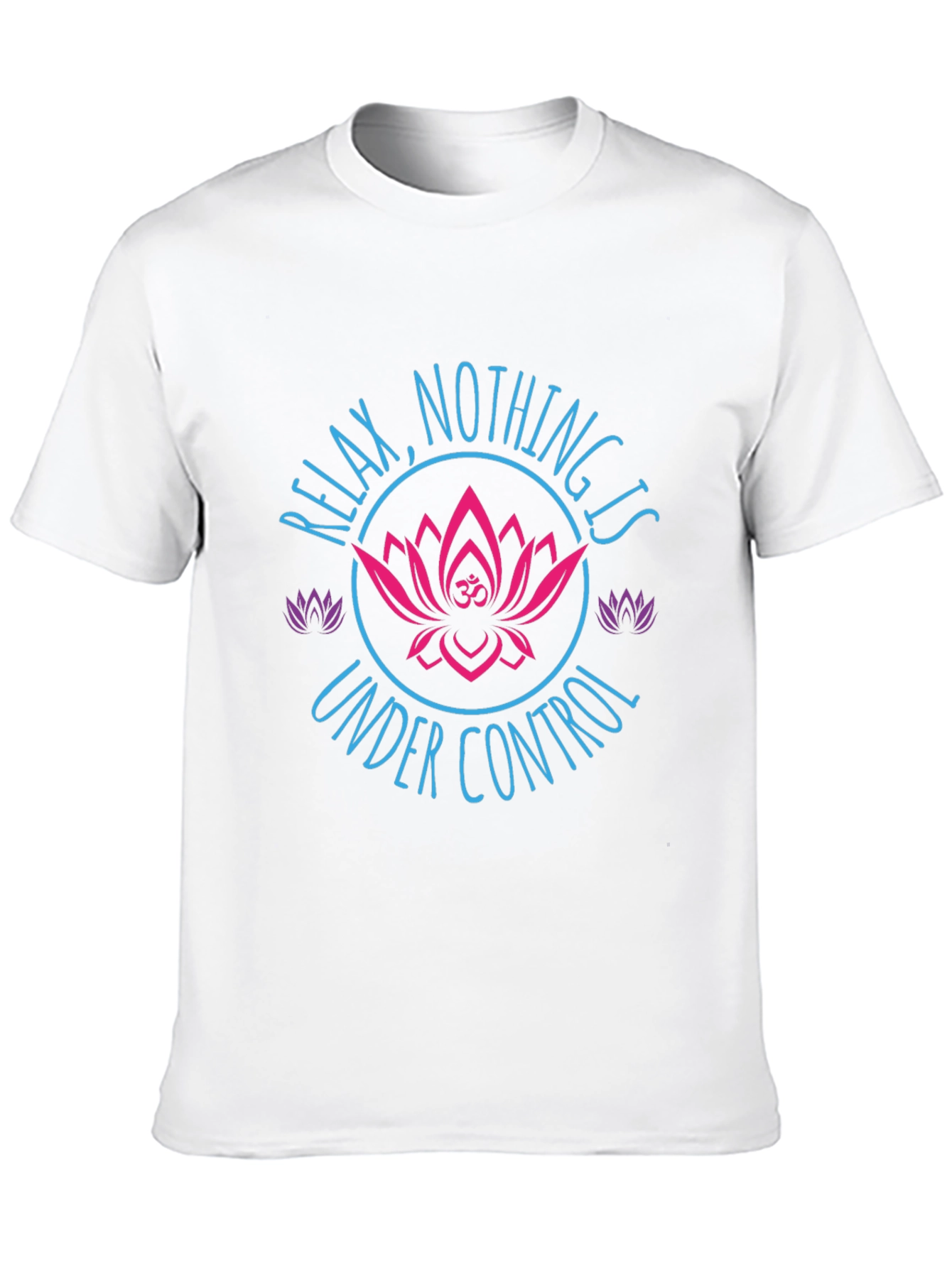 Relax Nothing Is Under Control Graphic T-Shirt