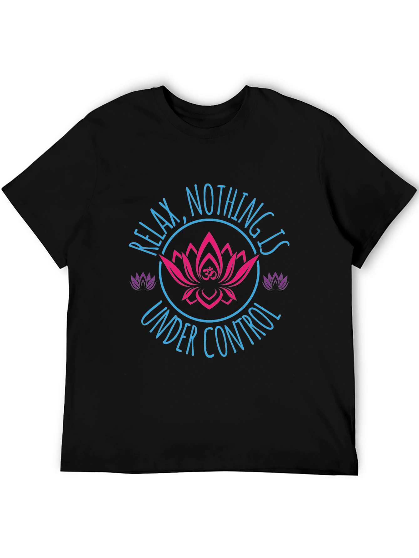 Relax Nothing Is Under Control Graphic T-Shirt