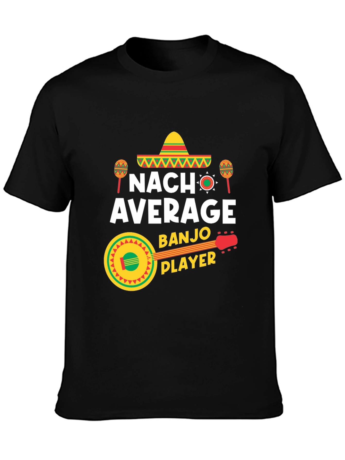 Nach Average Banjo Player Tee - Cinco de Mayo