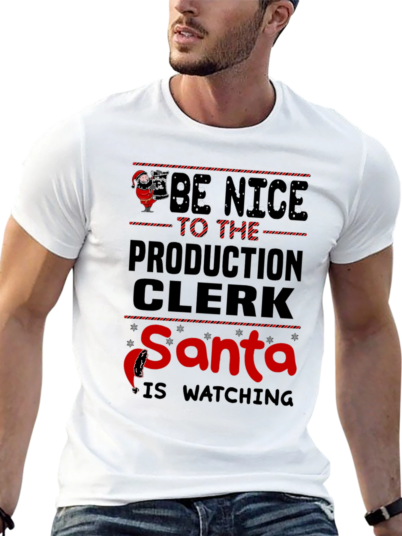 Be Nice to the Production Clerk Santa T-Shirt