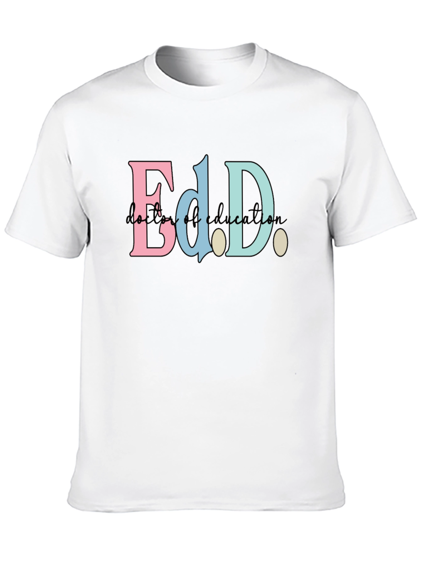 Ed.D. Doctor of Education Black T-Shirt