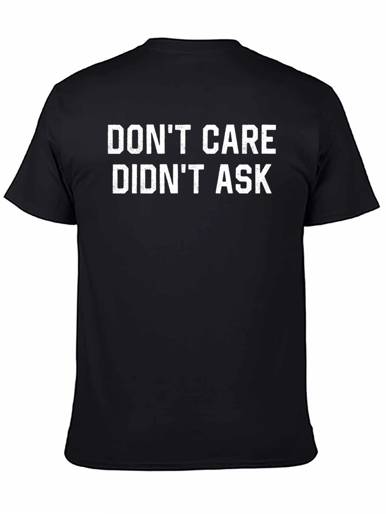 Dont Care Didnt Ask Funny Graphic T-Shirt