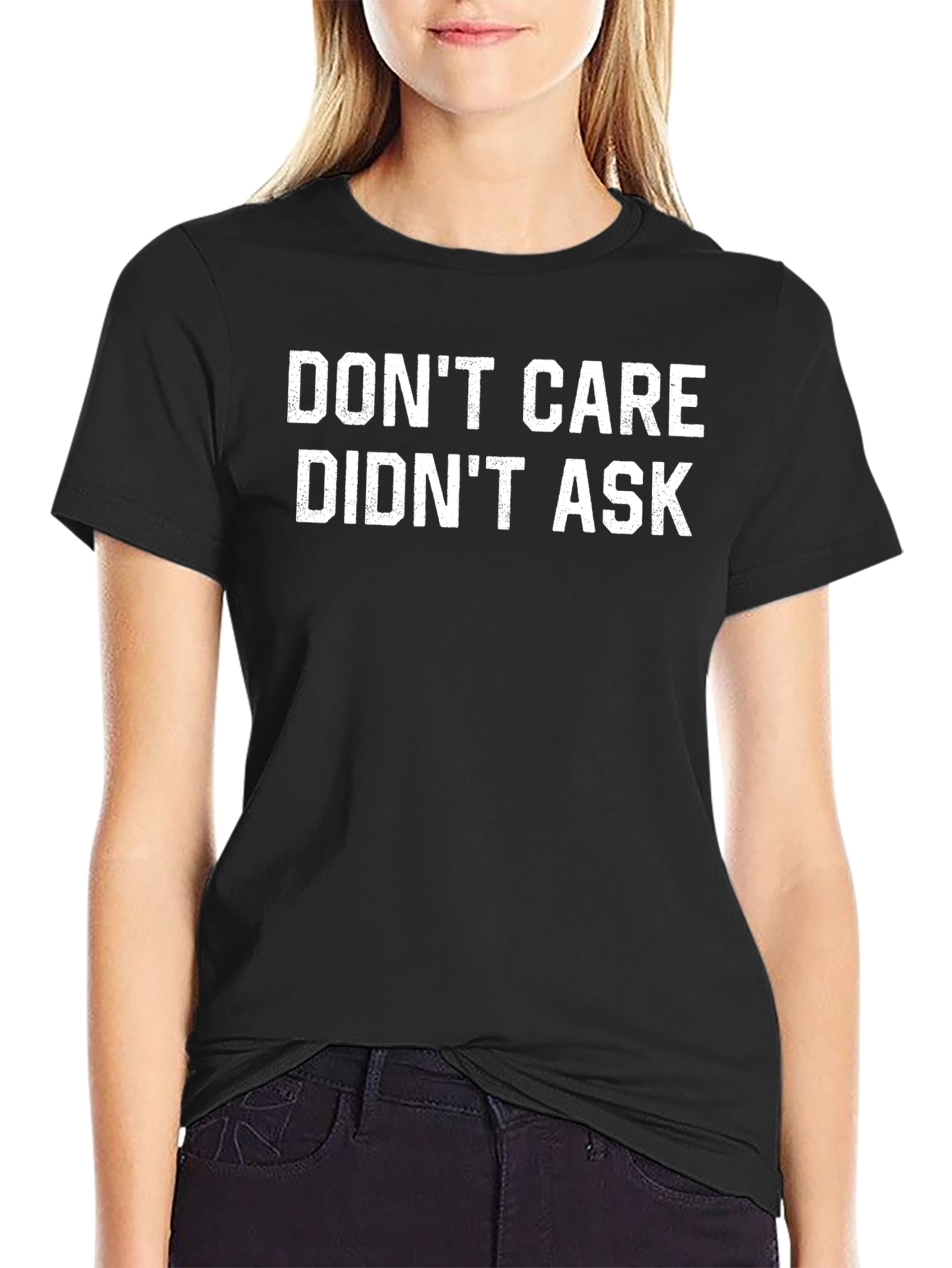 Dont Care Didnt Ask Funny Graphic T-Shirt