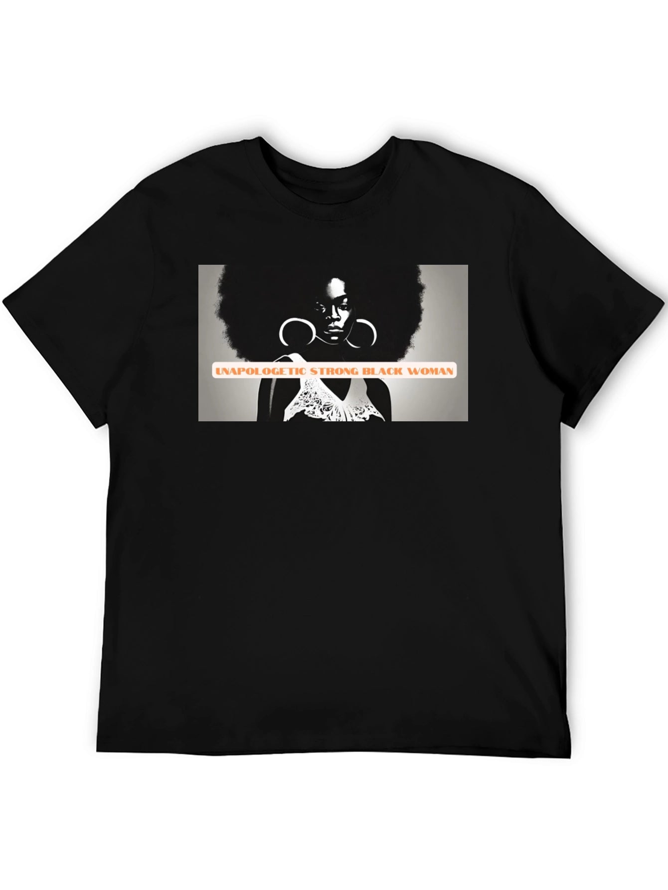 Unapologetic Strong Black Woman Graphic T-Shirt