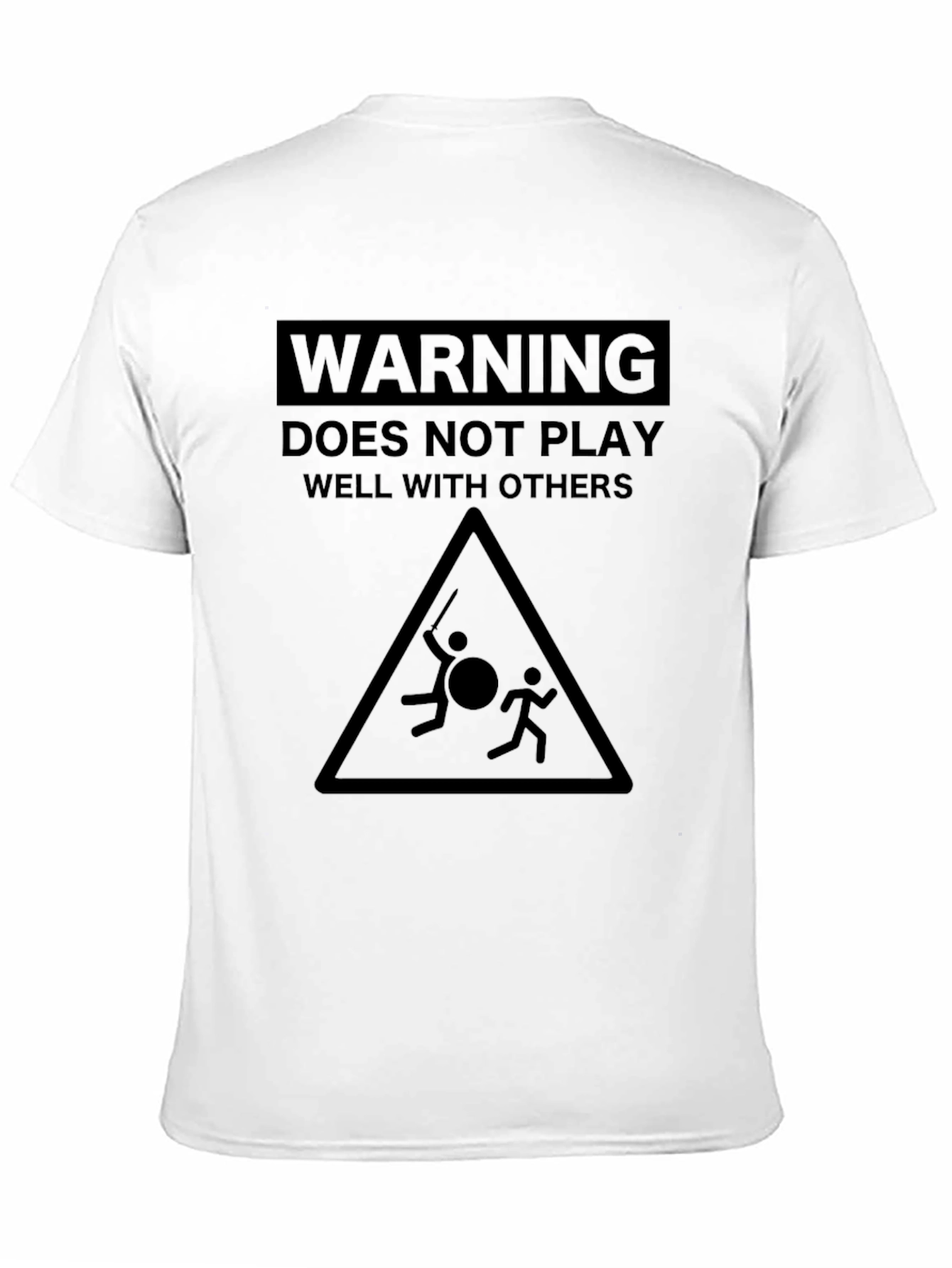 Warning: Does Not Play Well With Others T-Shirt