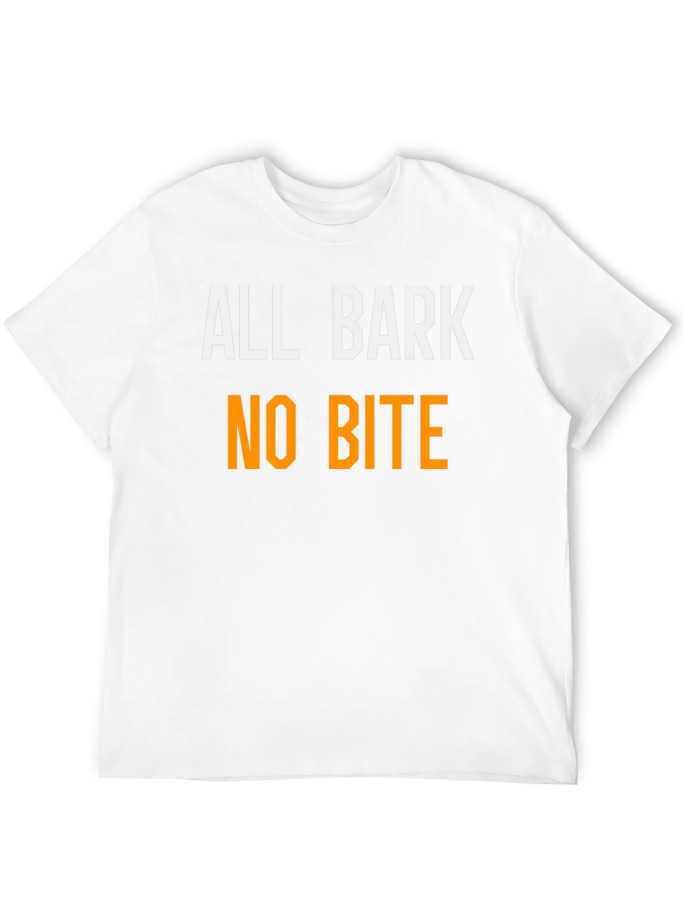 All Bark No Bite Funny T-Shirt