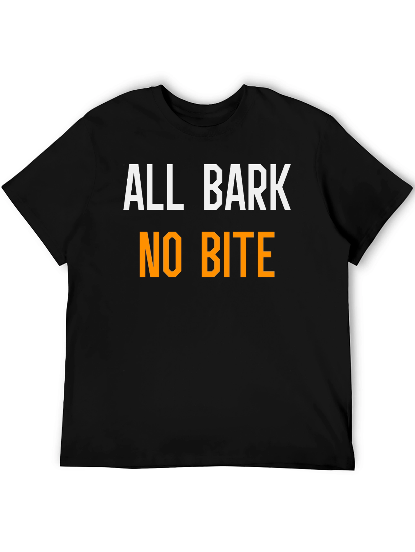 All Bark No Bite Funny T-Shirt