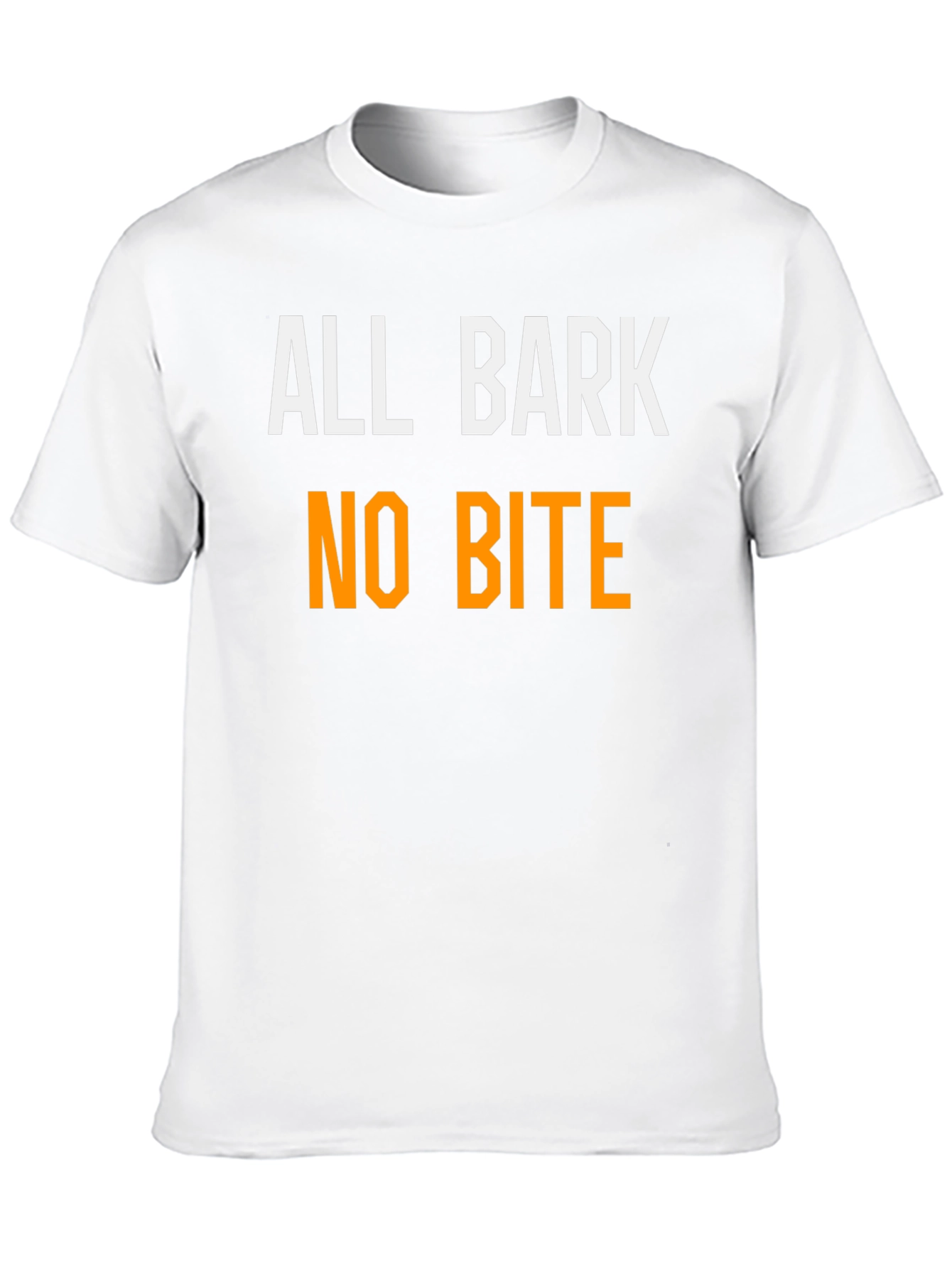 All Bark No Bite Funny T-Shirt