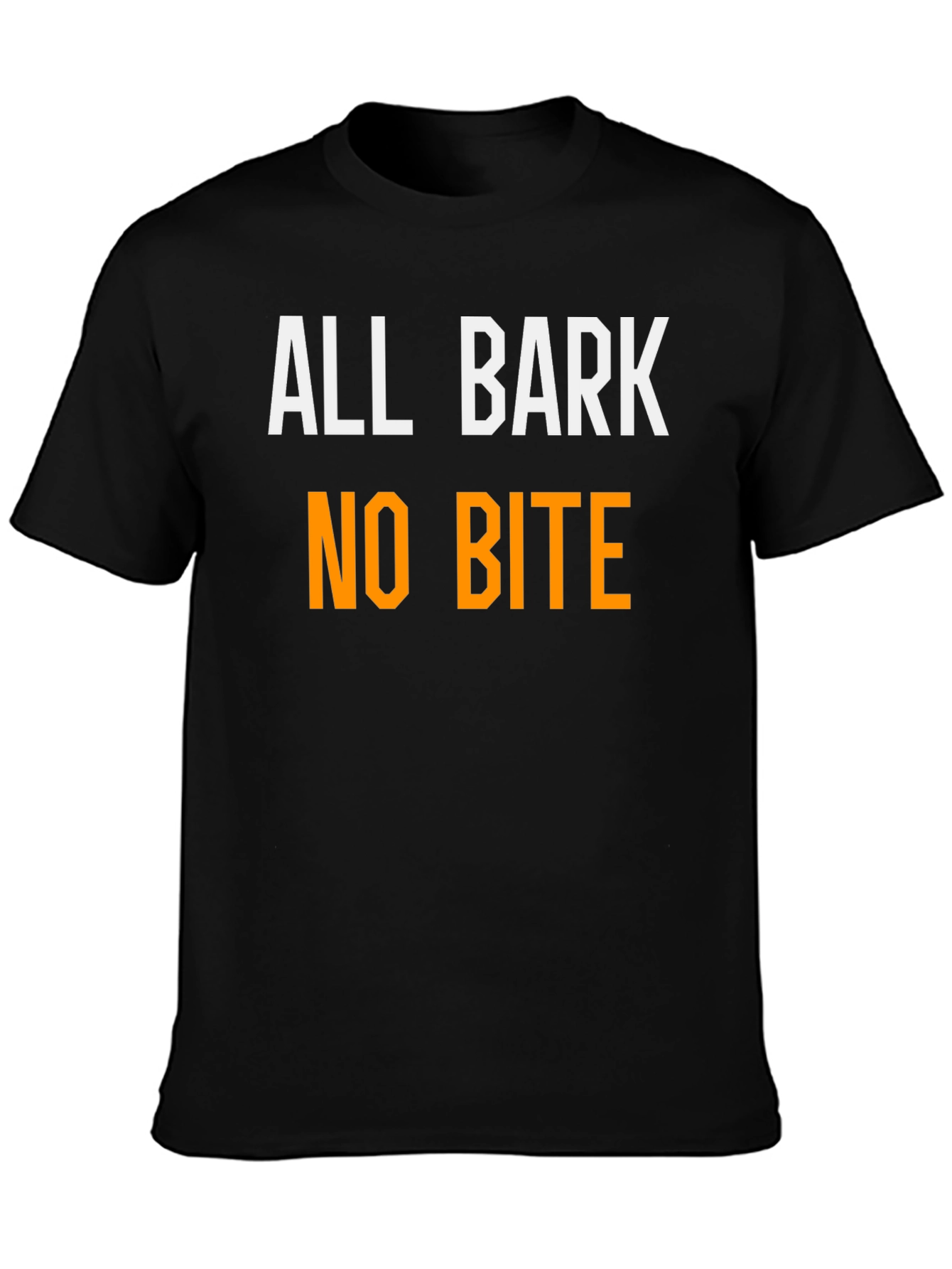 All Bark No Bite Funny T-Shirt