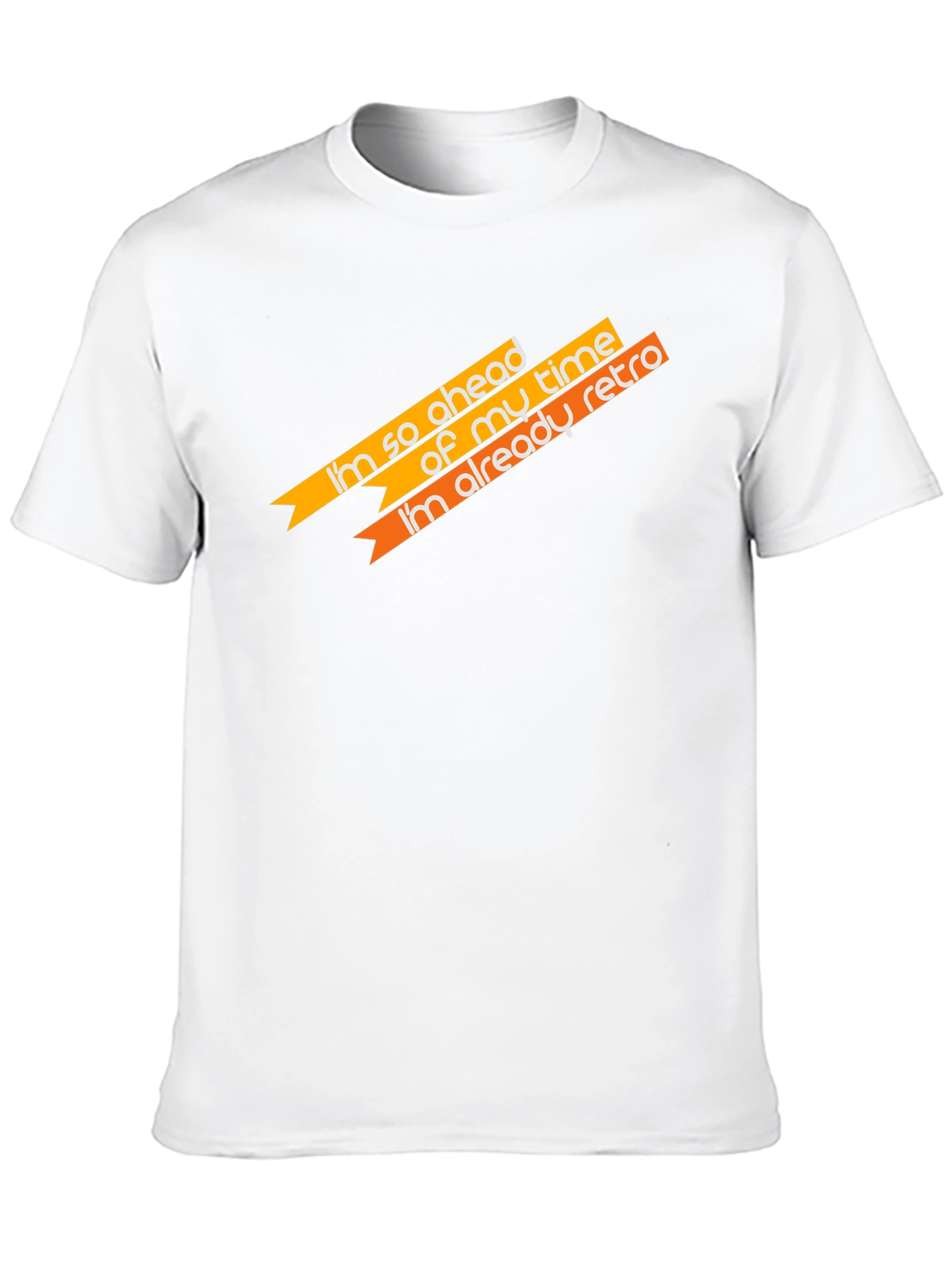 Retro Style Slogan T-Shirt - Ahead of My Time