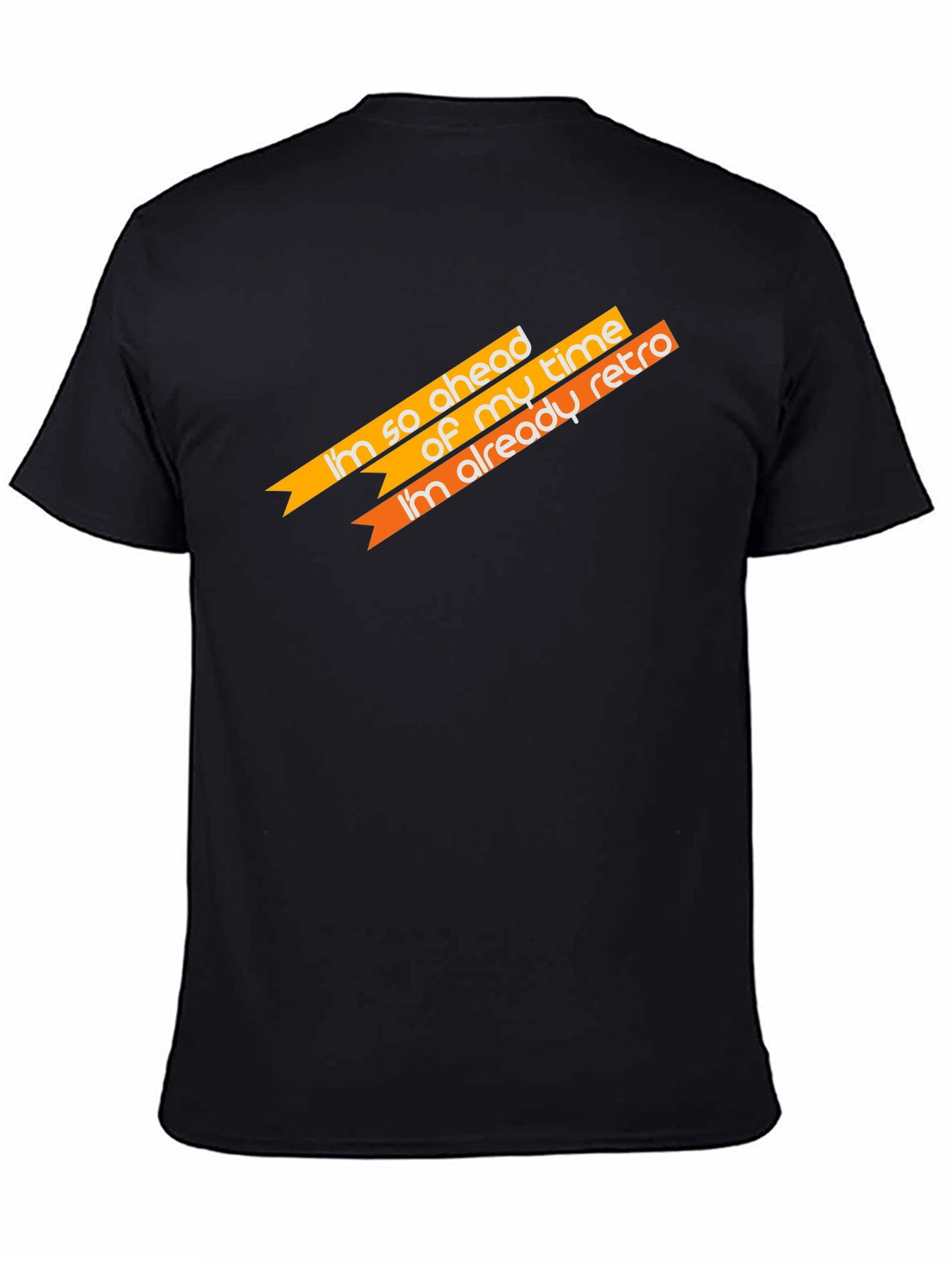 Retro Style Slogan T-Shirt - Ahead of My Time