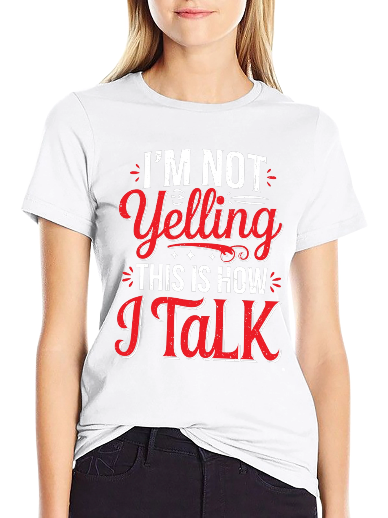 Im Not Yelling Graphic Tee - Funny Slogan T-Shirt