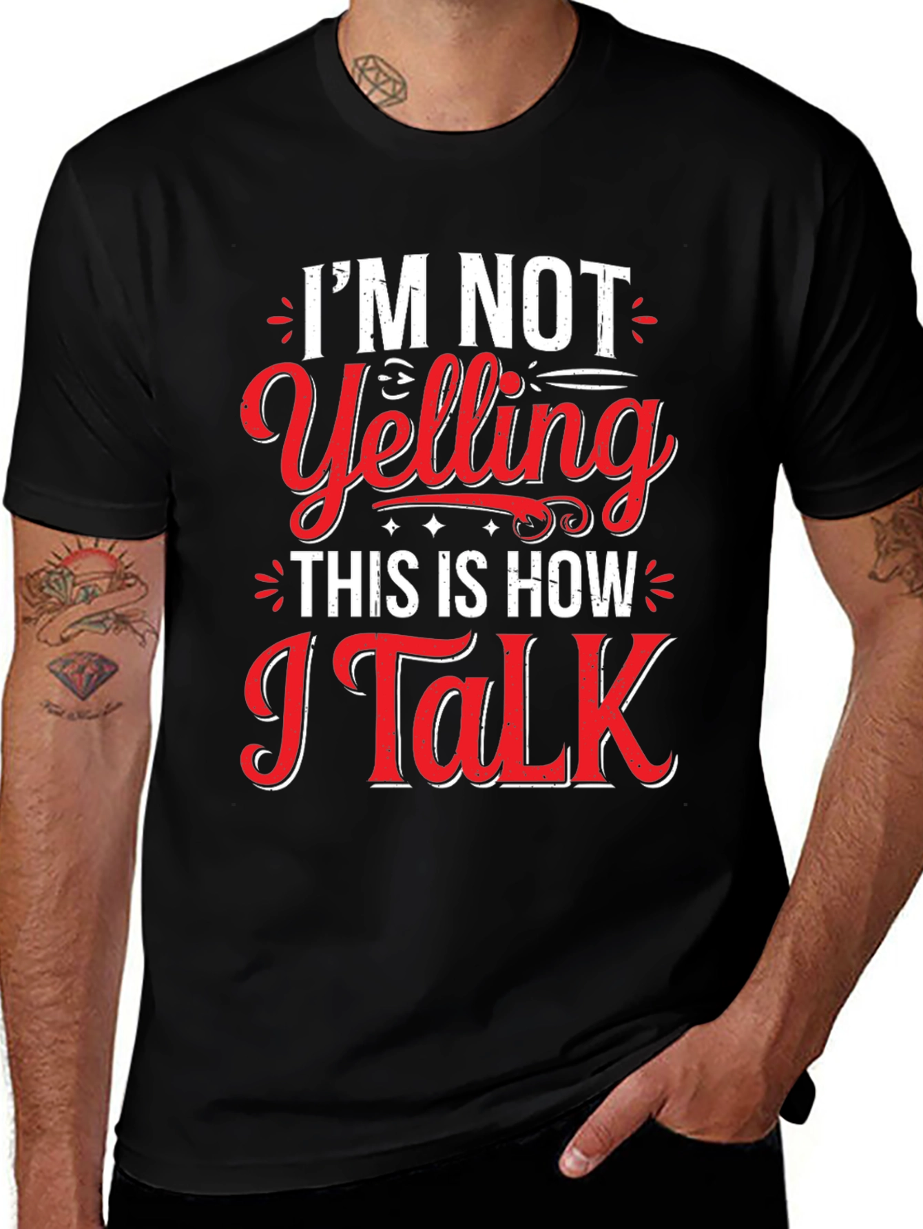 Im Not Yelling Graphic Tee - Funny Slogan T-Shirt