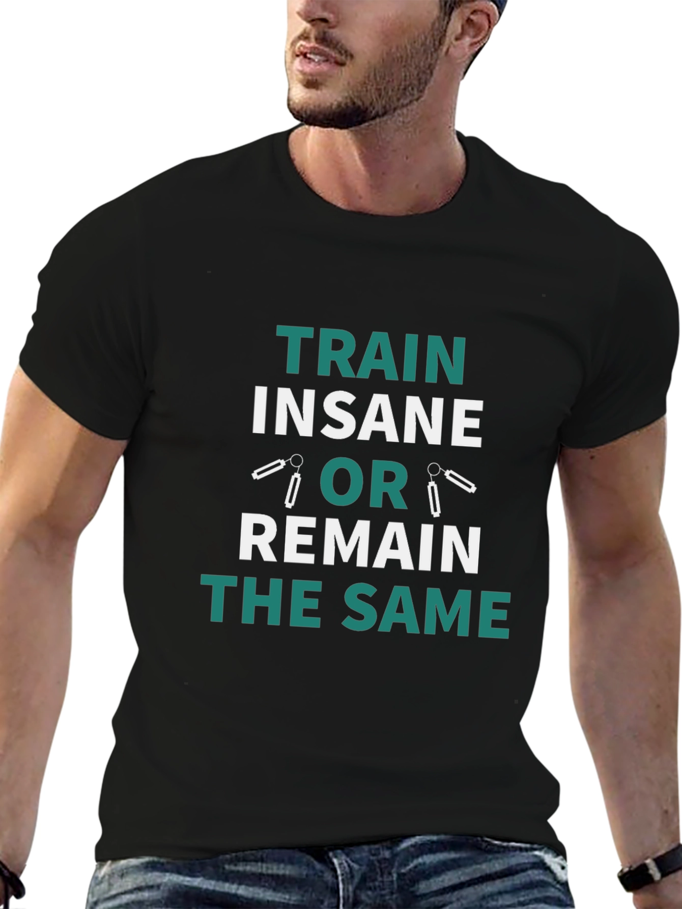 Train Insane or Remain the Same T-Shirt