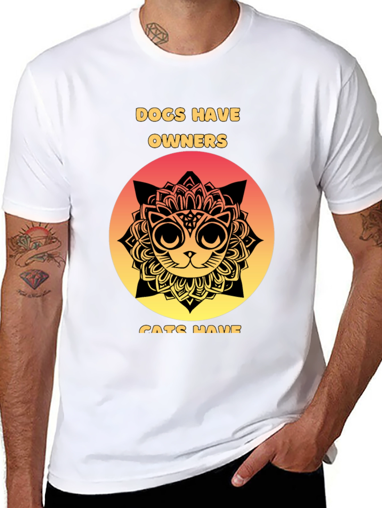 Dogs Have Owners Cats Have Staff T-Shirt