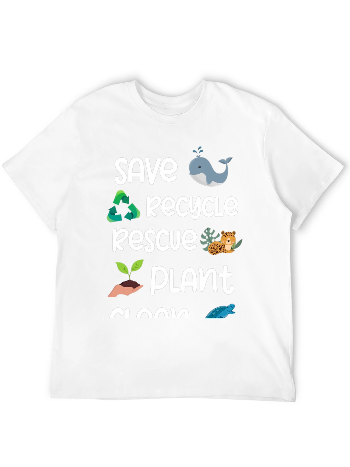 Eco-Friendly Graphic T-Shirt: Save Recycle Rescue Plant