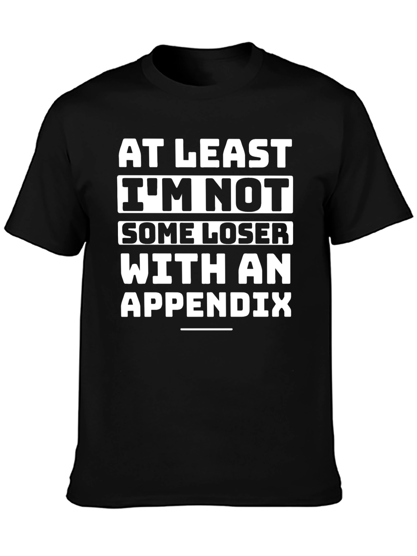 Funny No Appendix Graphic T-Shirt