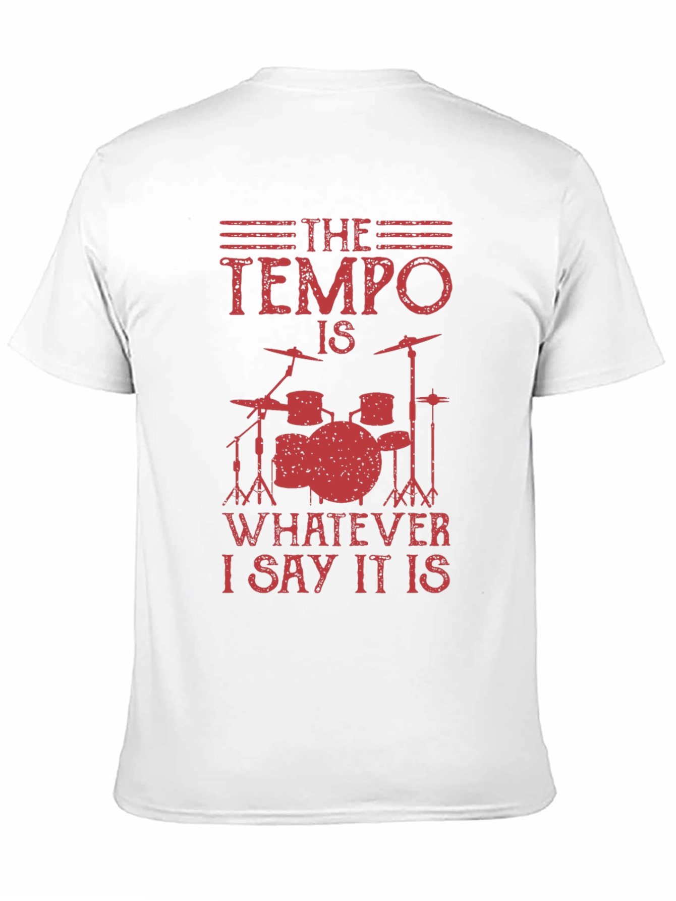 The Tempo Is Whatever I Say T-Shirt