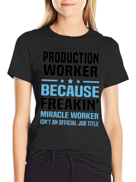 Production Worker Funny Graphic T-Shirt