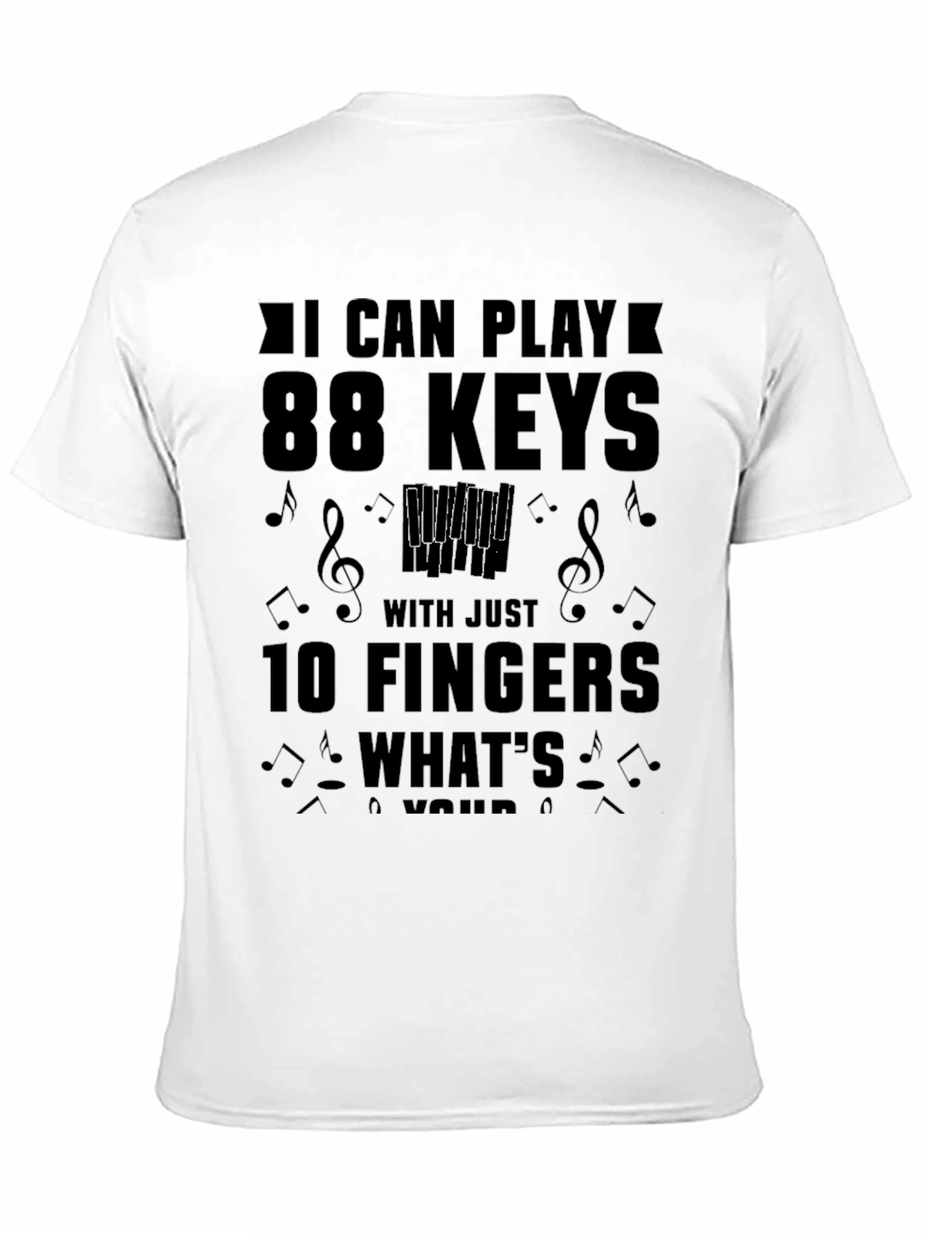 Piano Player T-Shirt: 88 Keys 10 Fingers