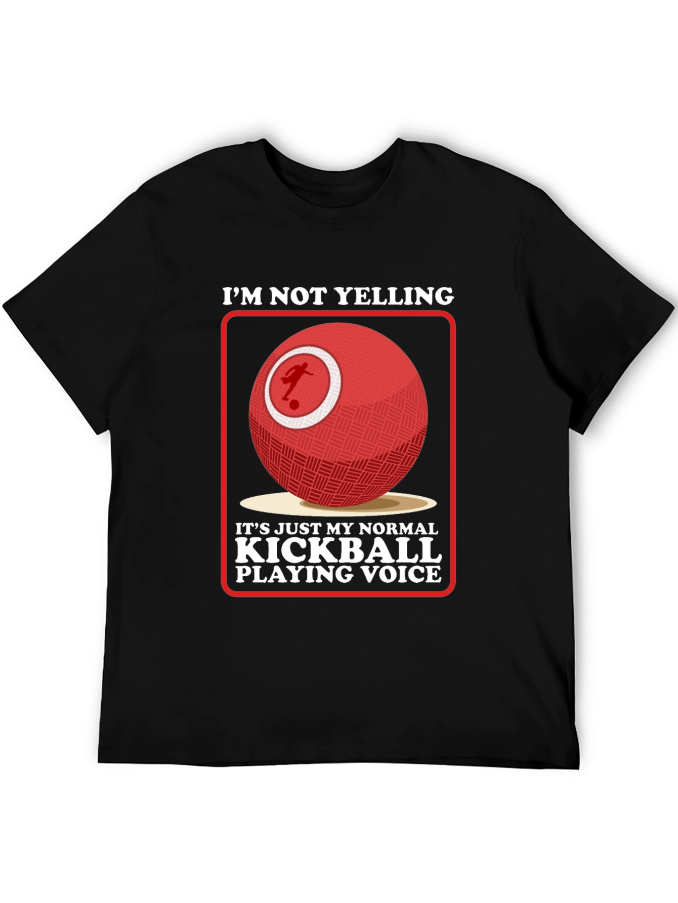 Kickball Playing Voice T-Shirt - Funny Sports Tee