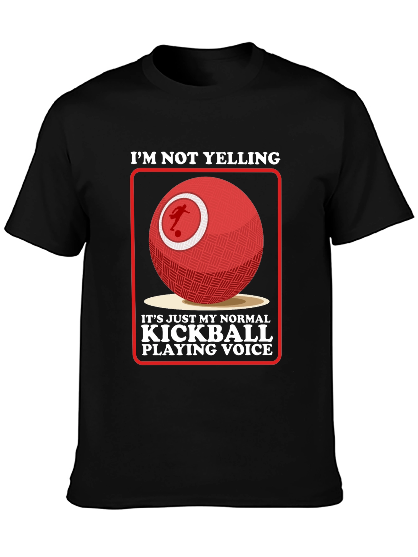 Kickball Playing Voice T-Shirt - Funny Sports Tee