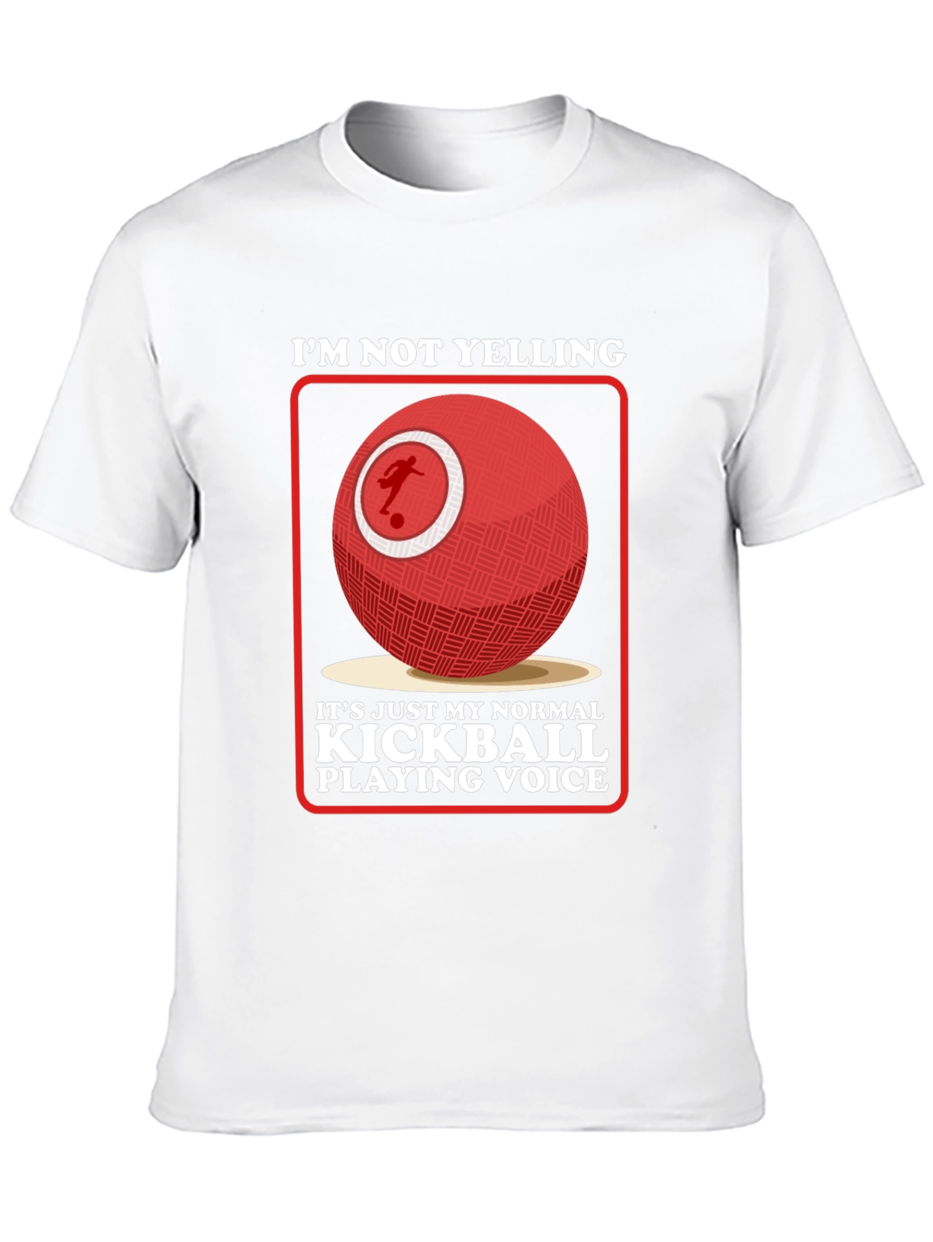 Kickball Playing Voice T-Shirt - Funny Sports Tee