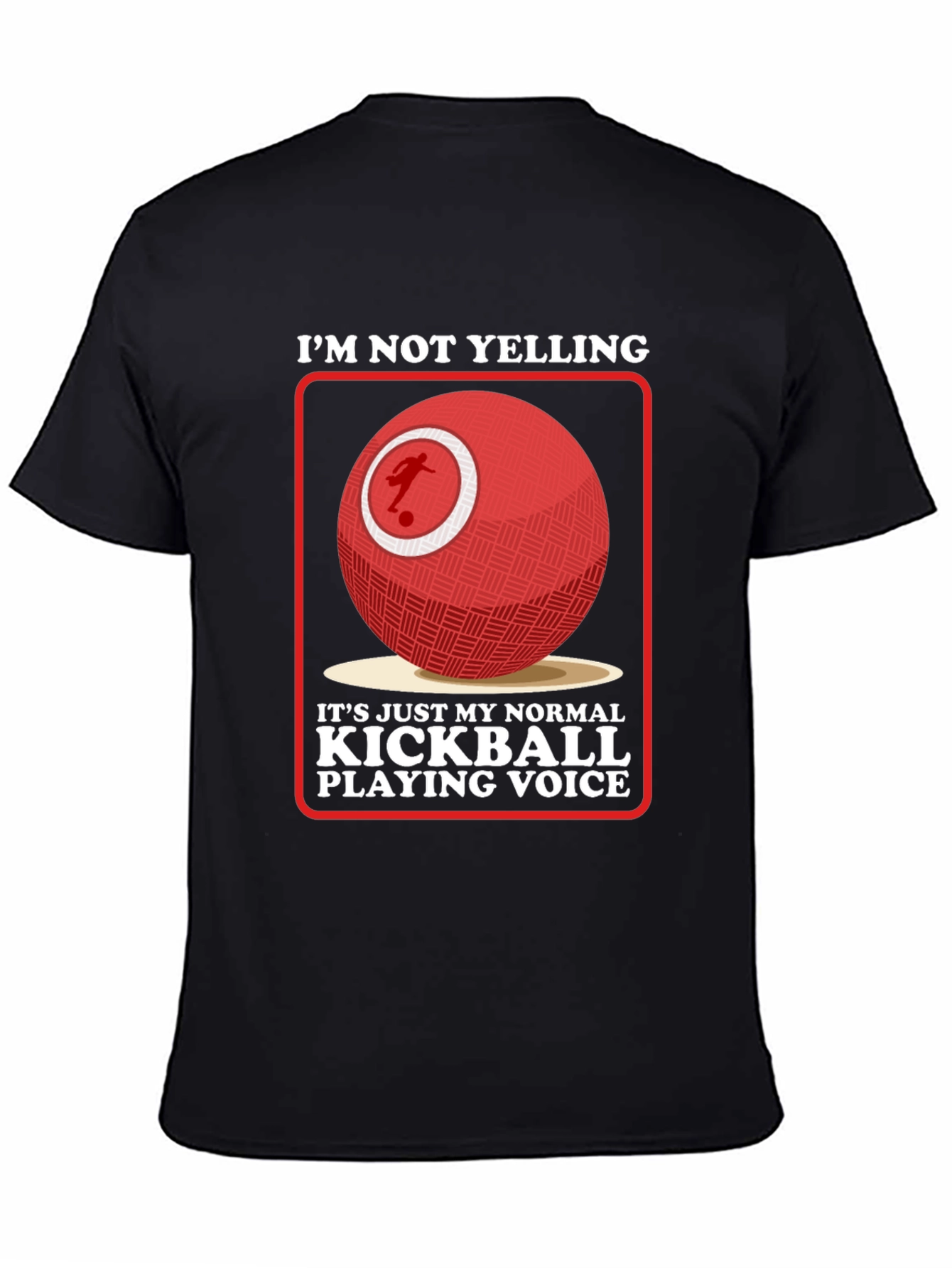 Kickball Playing Voice T-Shirt - Funny Sports Tee