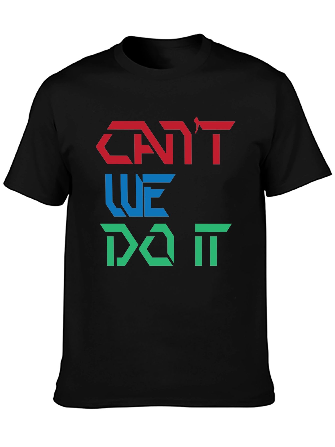 Cant We Do It Graphic Tee - Black