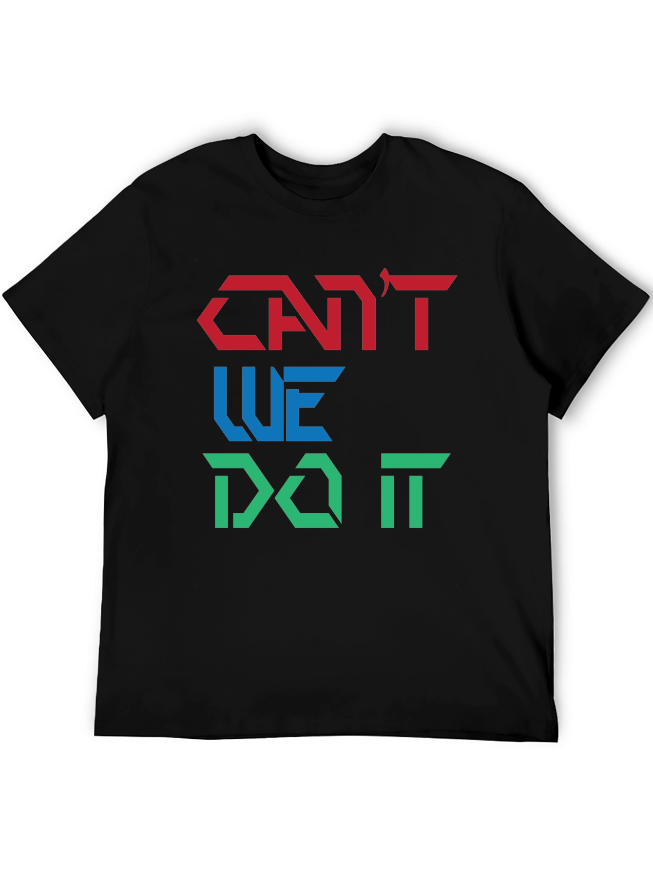 Cant We Do It Graphic Tee - Black
