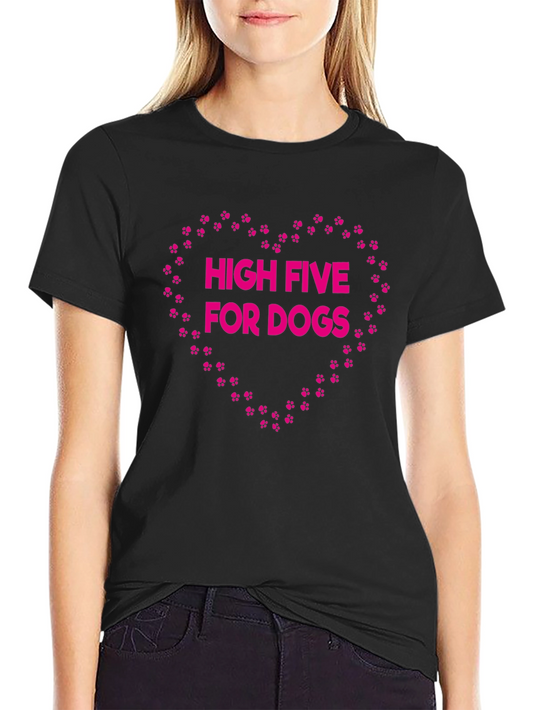 High Five For Dogs T-Shirt - Pink Paw Print Heart