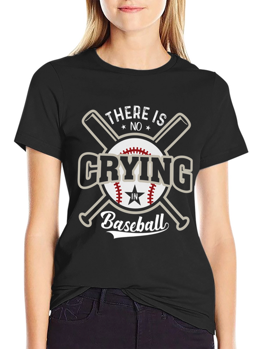 No Crying in Baseball T-Shirt